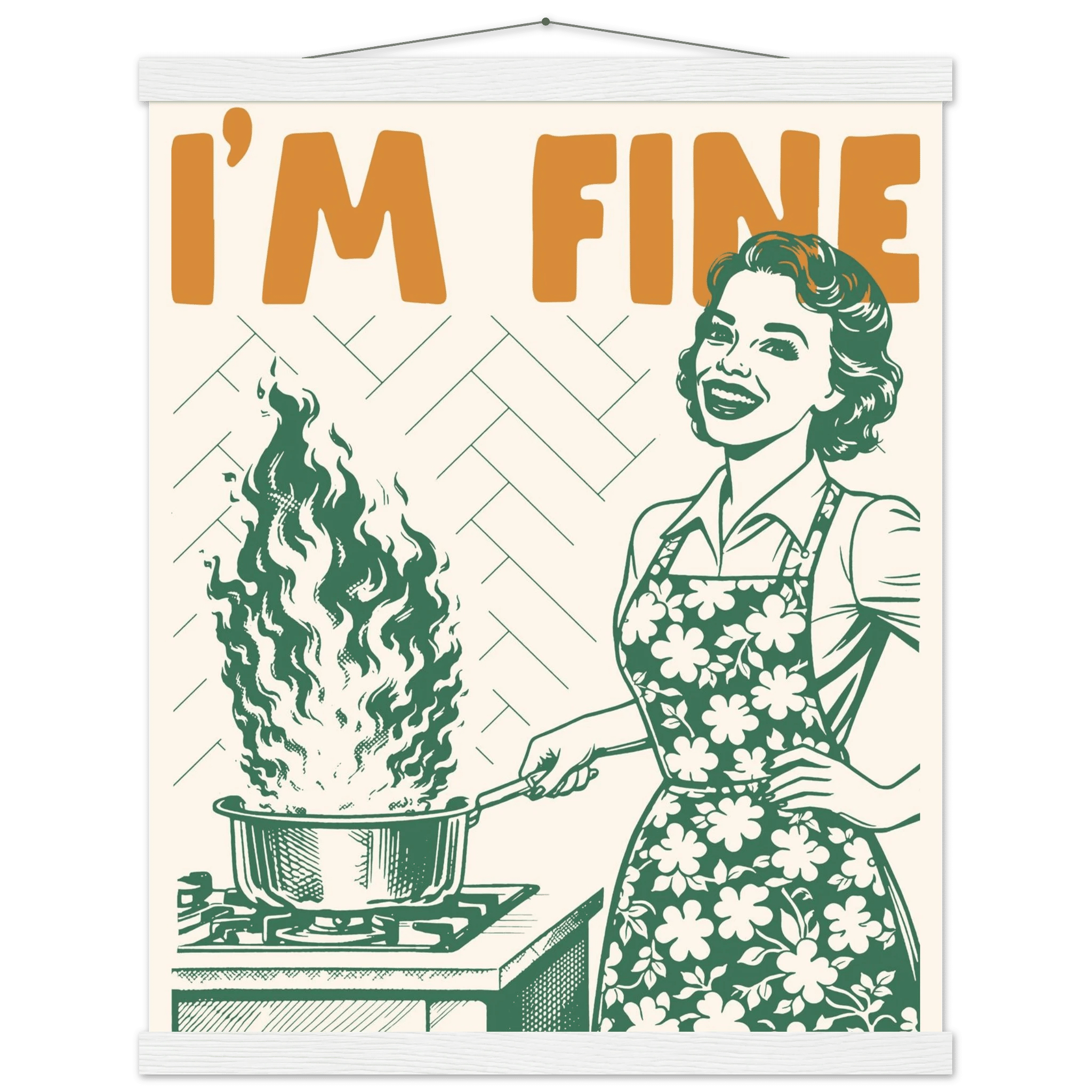 I'm Fine Poster – Funny Retro Kitchen Wall Art Print (Green Edition) - Evergreen Posters