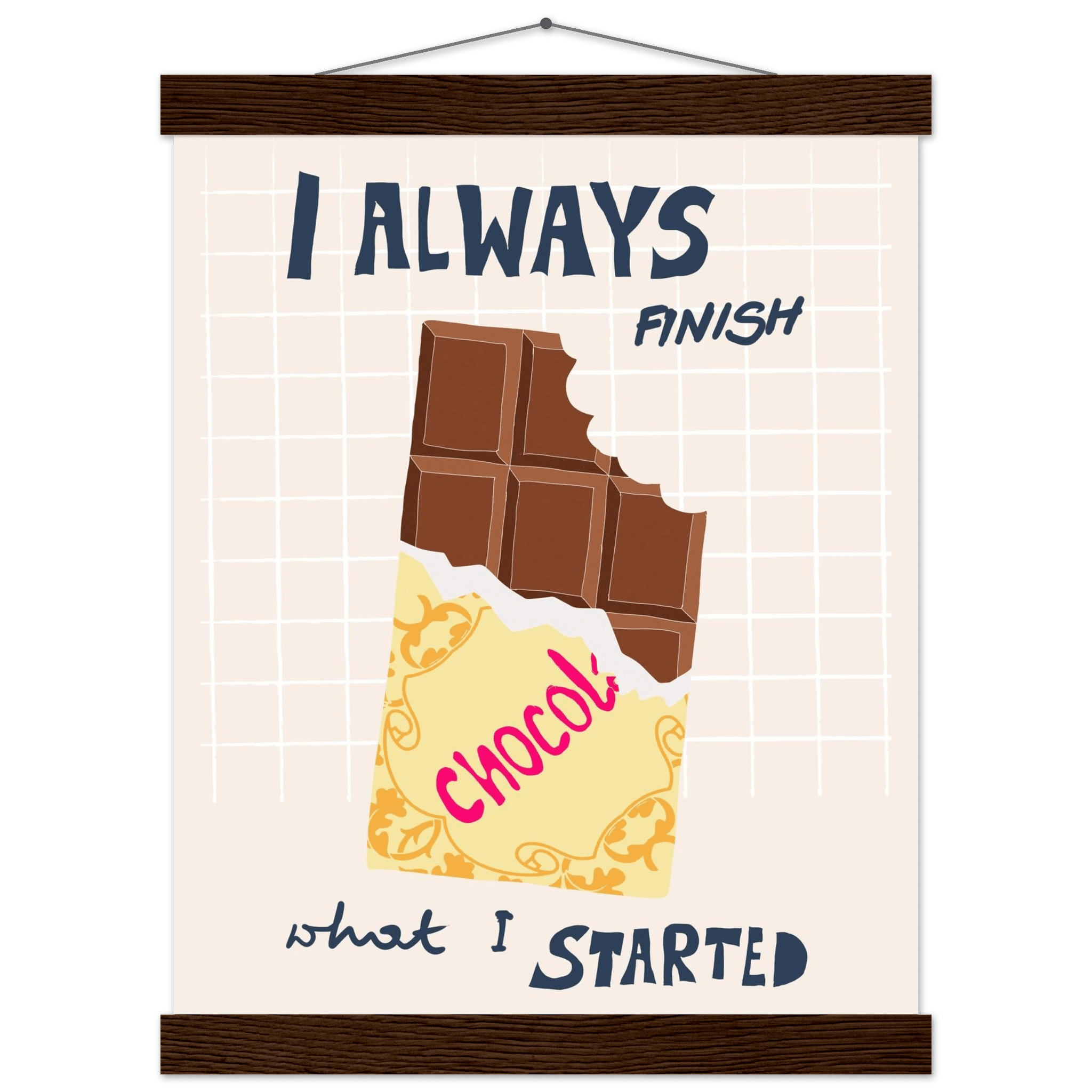I Always Finish What I Started Poster – Funny Chocolate Kitchen Wall Art Print - Evergreen Posters