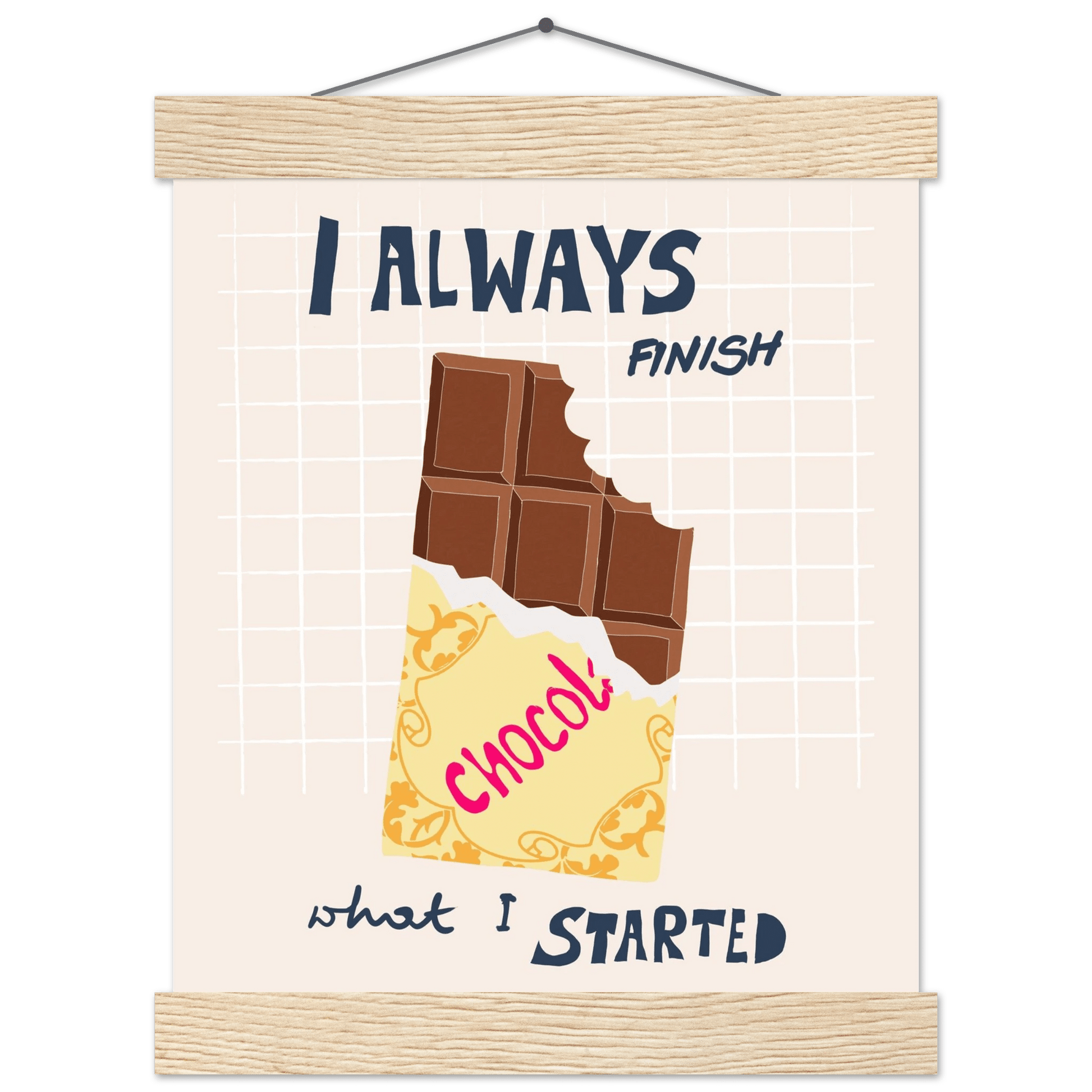 I Always Finish What I Started Poster – Funny Chocolate Kitchen Wall Art Print - Evergreen Posters