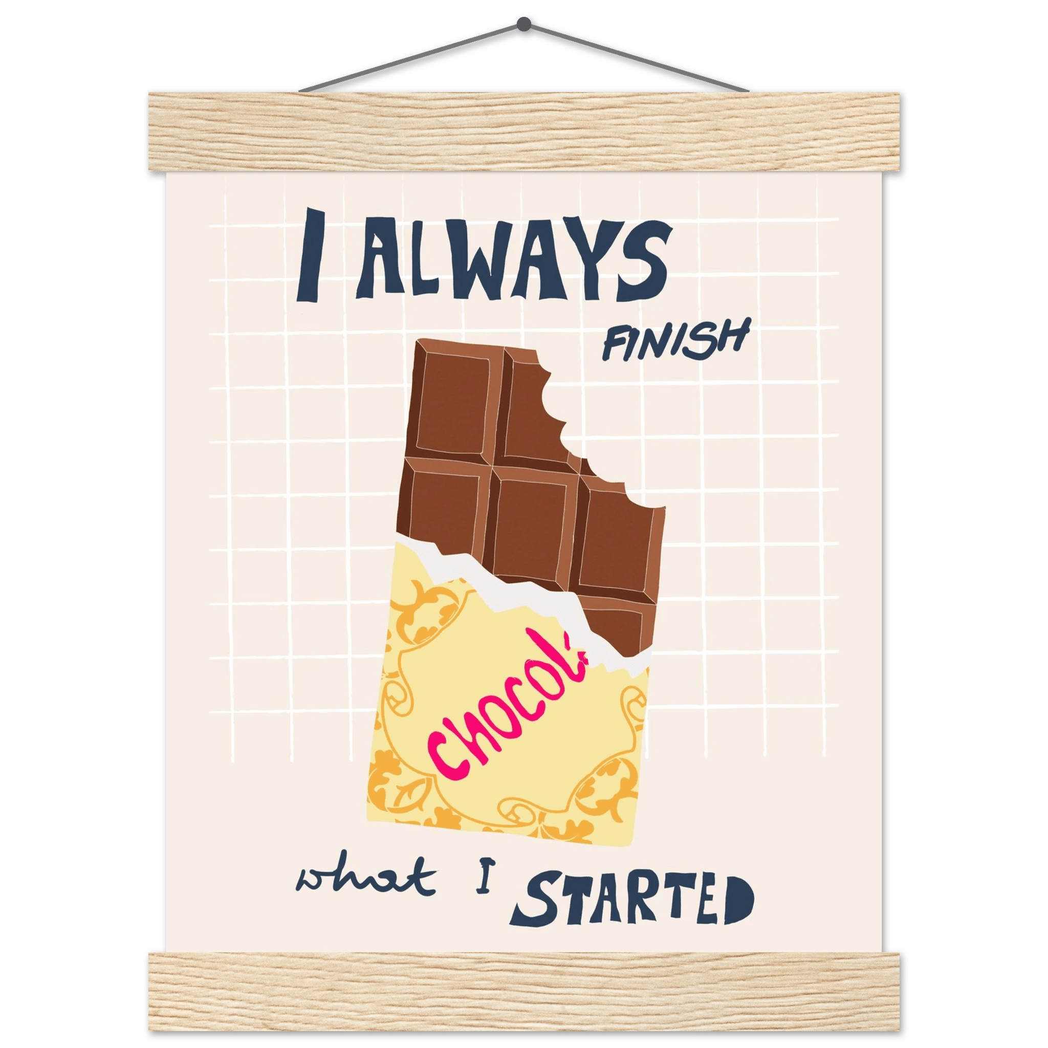 I Always Finish What I Started Poster – Funny Chocolate Kitchen Wall Art Print - Evergreen Posters
