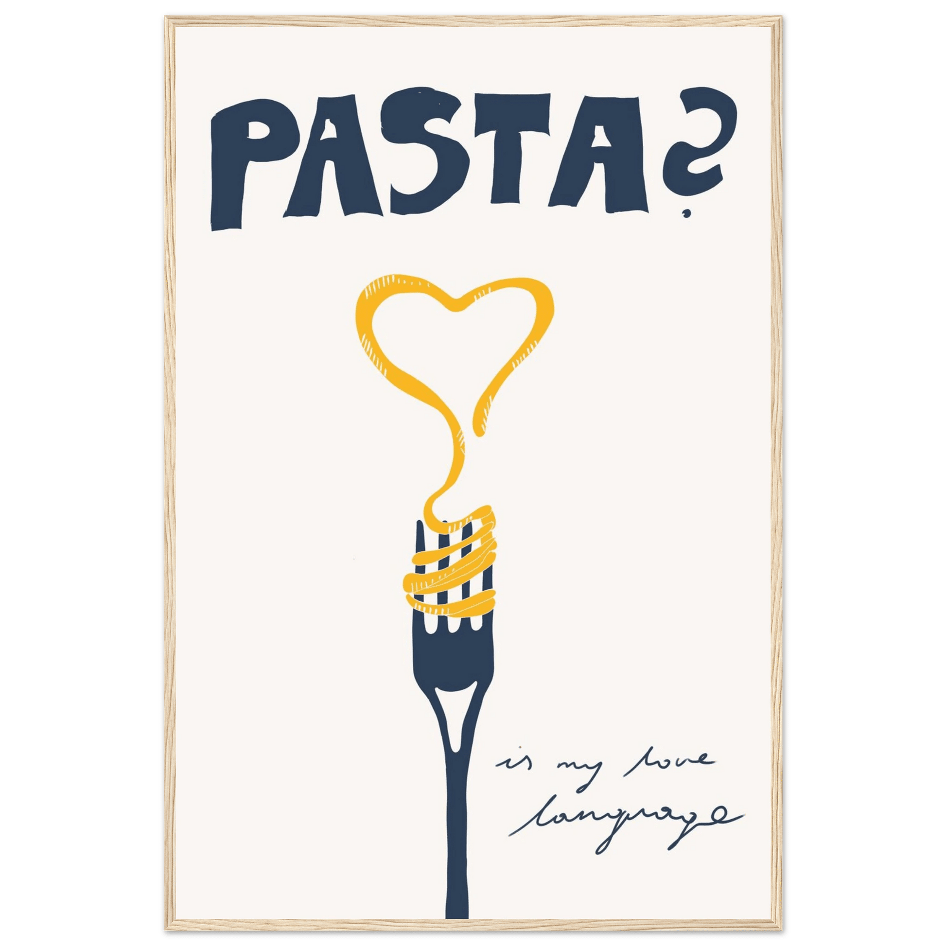 Pasta is My Love Language Poster – Playful Kitchen Wall Art Print (Digital & Printed Options) - Evergreen Posters