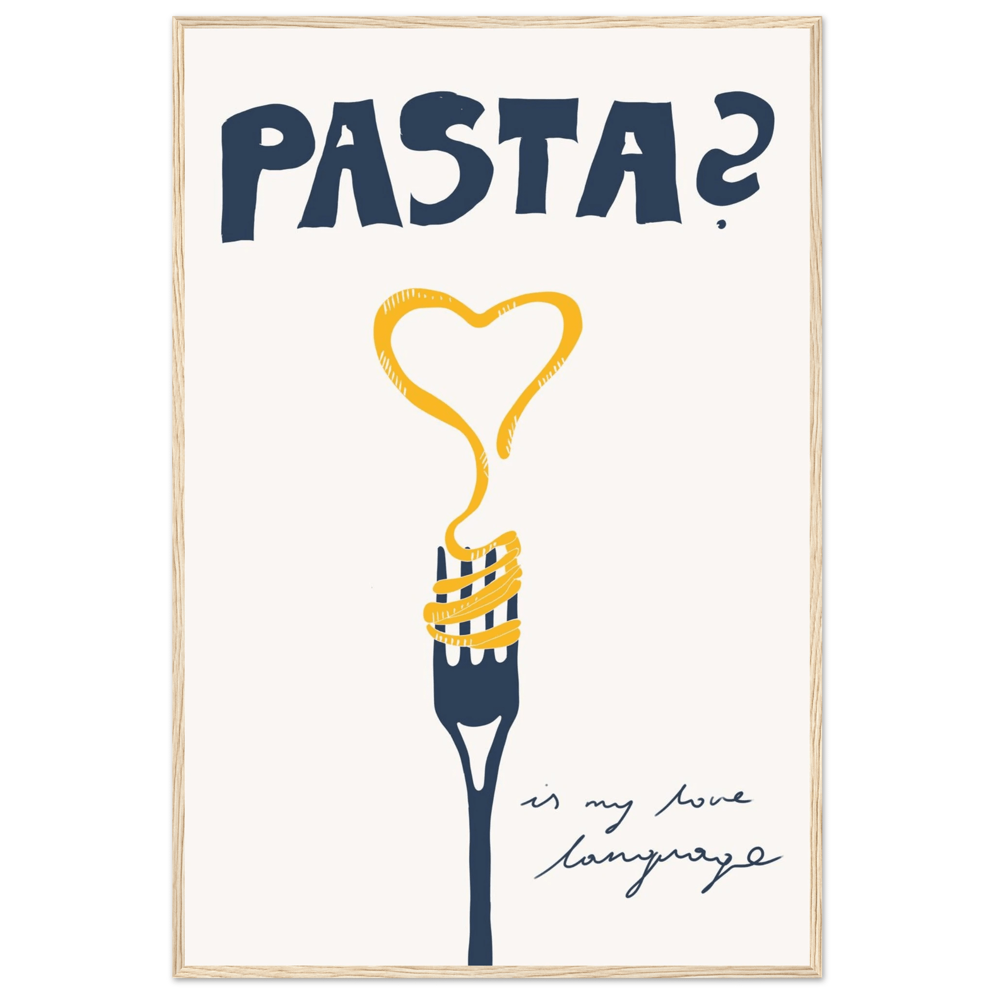 Pasta is My Love Language Poster – Playful Kitchen Wall Art Print (Digital & Printed Options) - Evergreen Posters