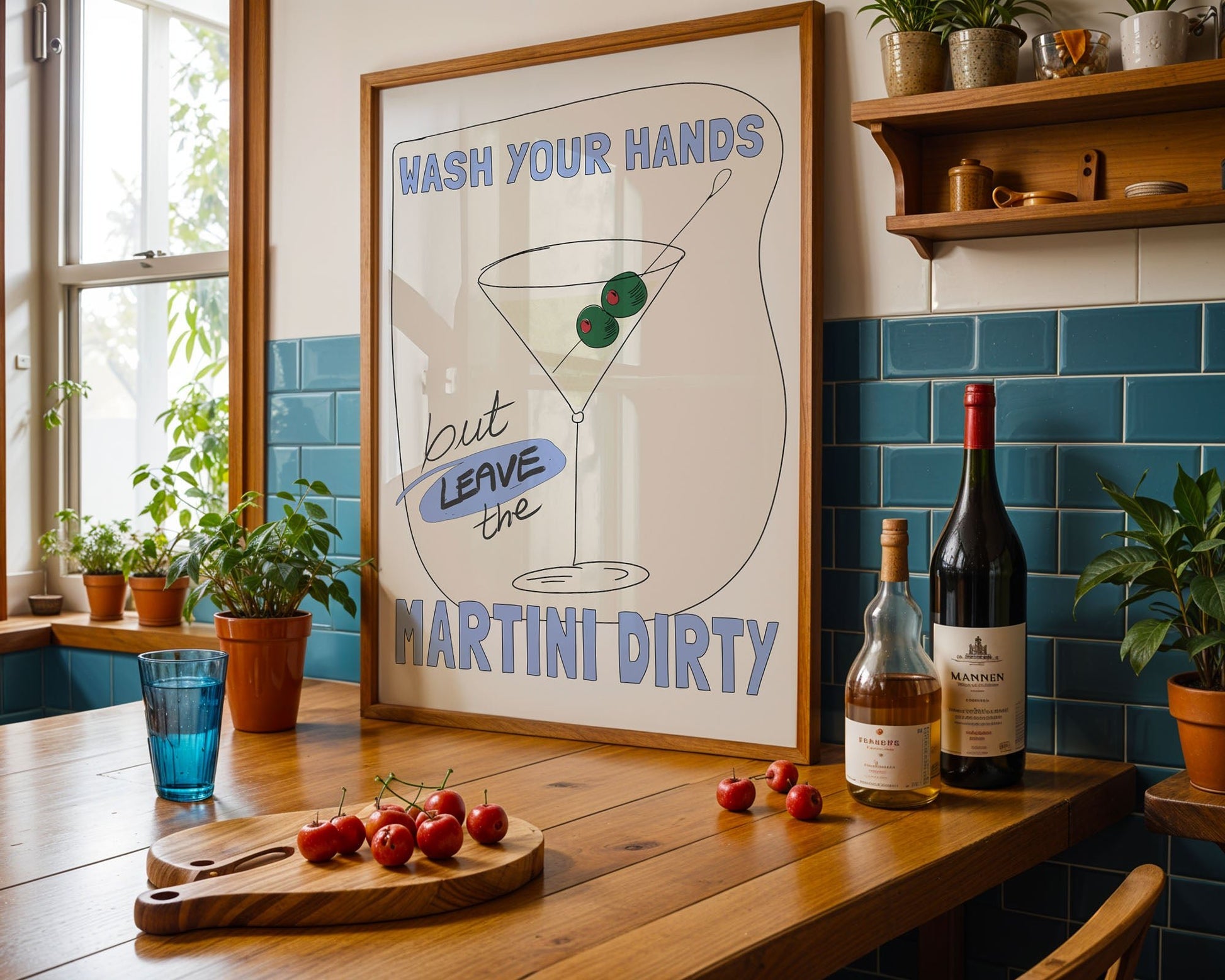 Wash Your Hands But Leave The Martini Dirty Poster – Funny Kitchen & Bar Wall Art Print - Evergreen Posters