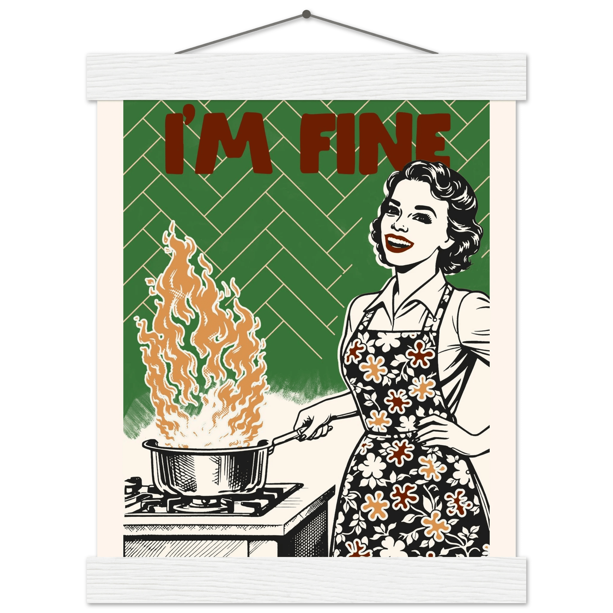 I'm Fine Poster – Funny Retro Kitchen Wall Art Print (Green Edition) - Evergreen Posters
