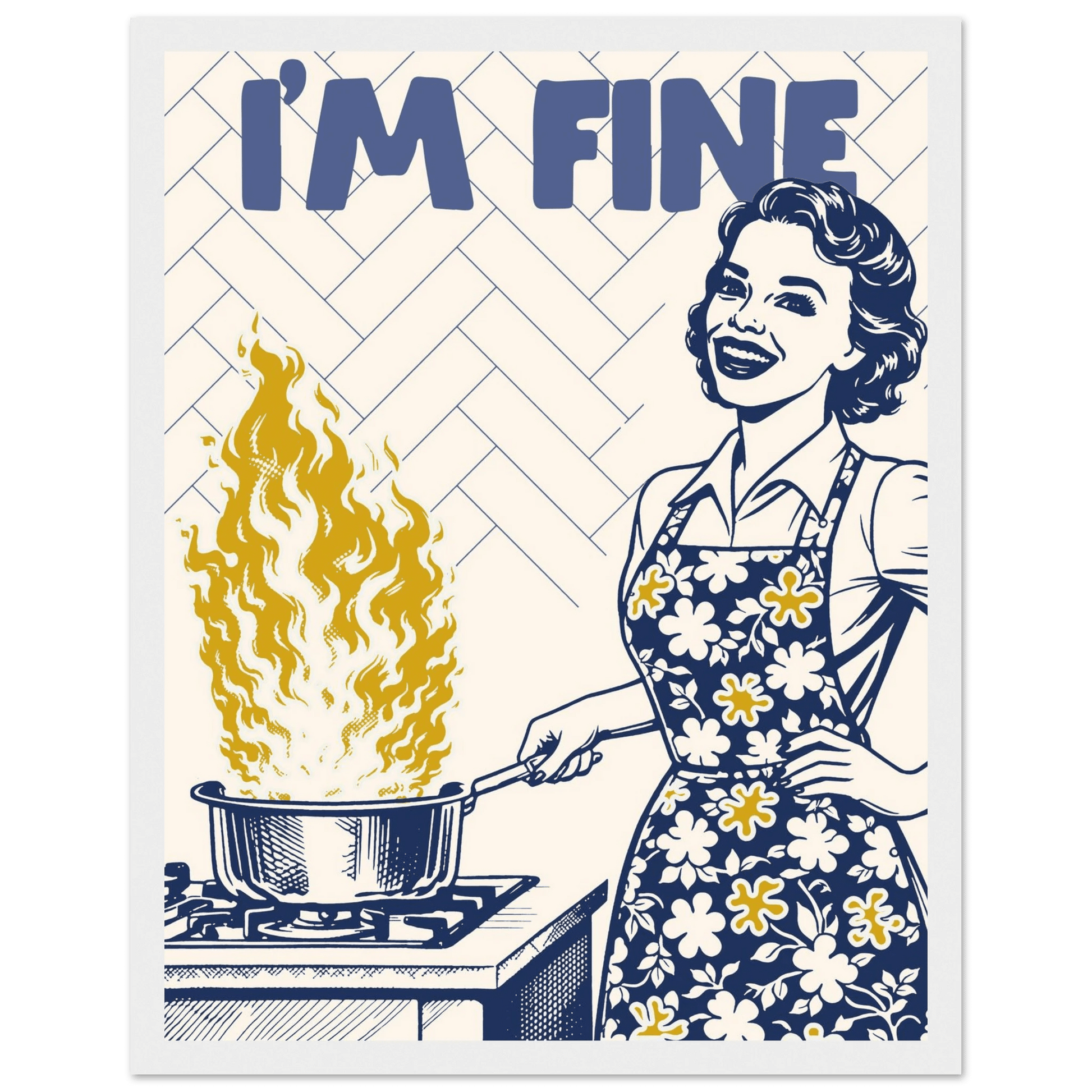 I'm Fine Poster – Funny Retro Kitchen Wall Art Print (Digital & Printed Options) - Evergreen Posters