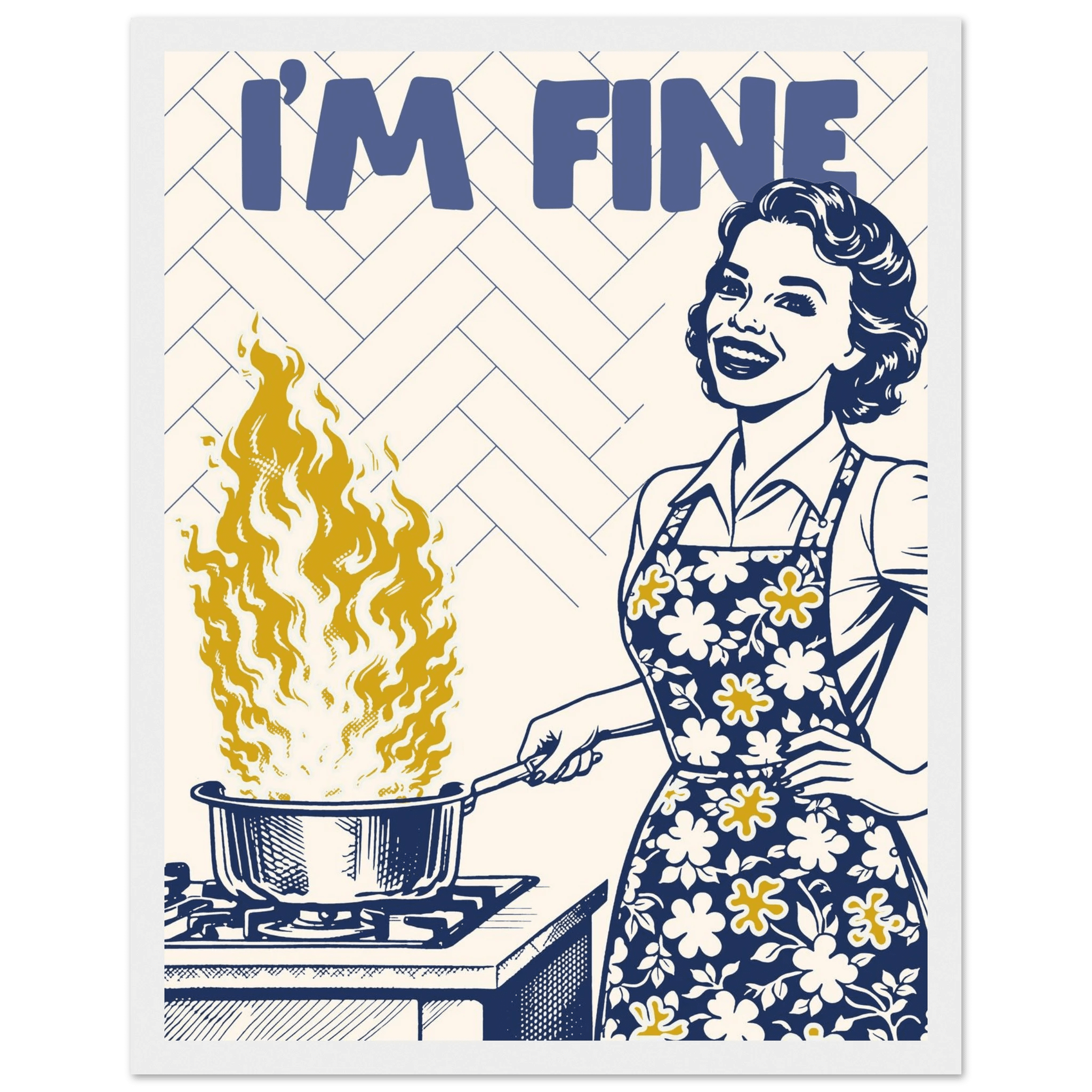 I'm Fine Poster – Funny Retro Kitchen Wall Art Print (Digital & Printed Options) - Evergreen Posters