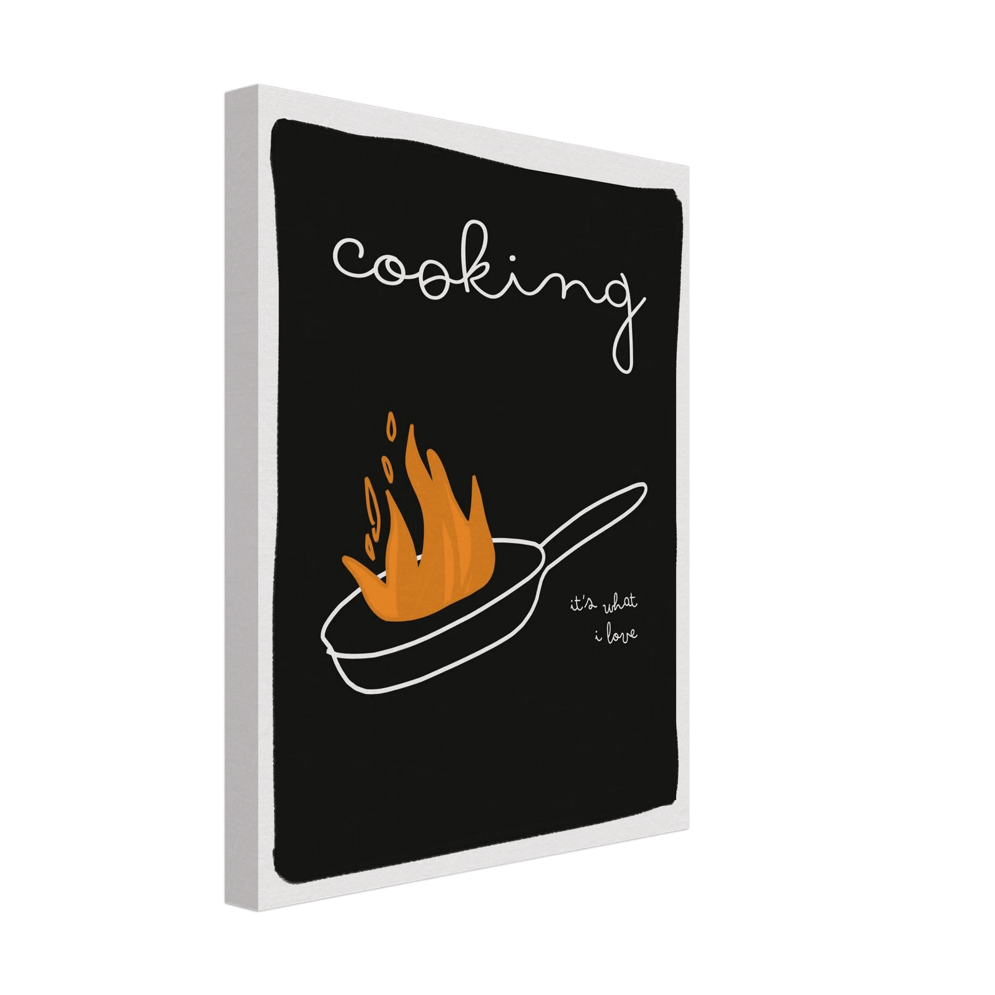 Cooking It's What I Love | Dark Kitchen Quote Wall Art Print - Evergreen Posters
