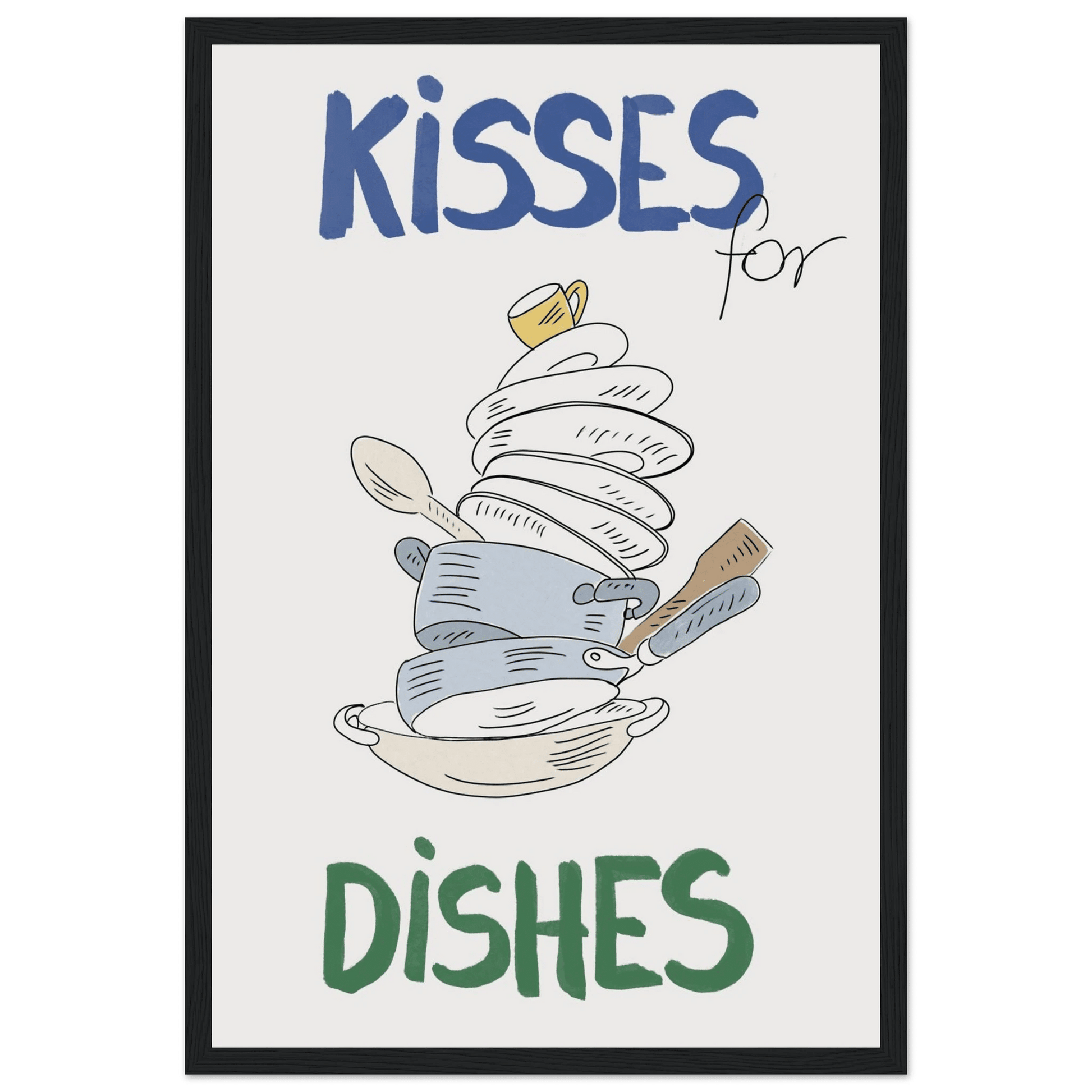 Kisses for Dishes Poster – Funny Kitchen Wall Art Print (Digital & Printed Options) - Evergreen Posters