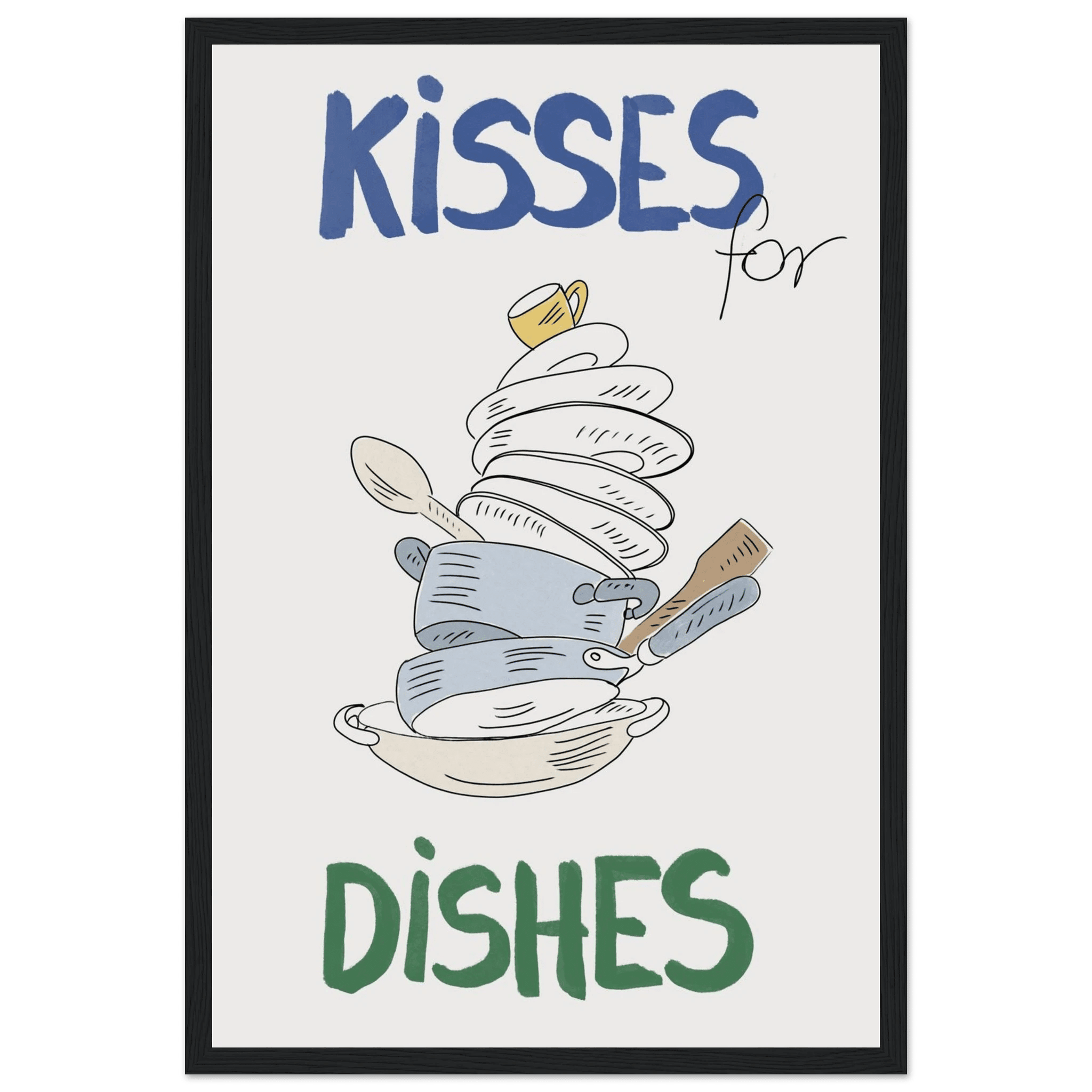 Kisses for Dishes Poster – Funny Kitchen Wall Art Print (Digital & Printed Options) - Evergreen Posters