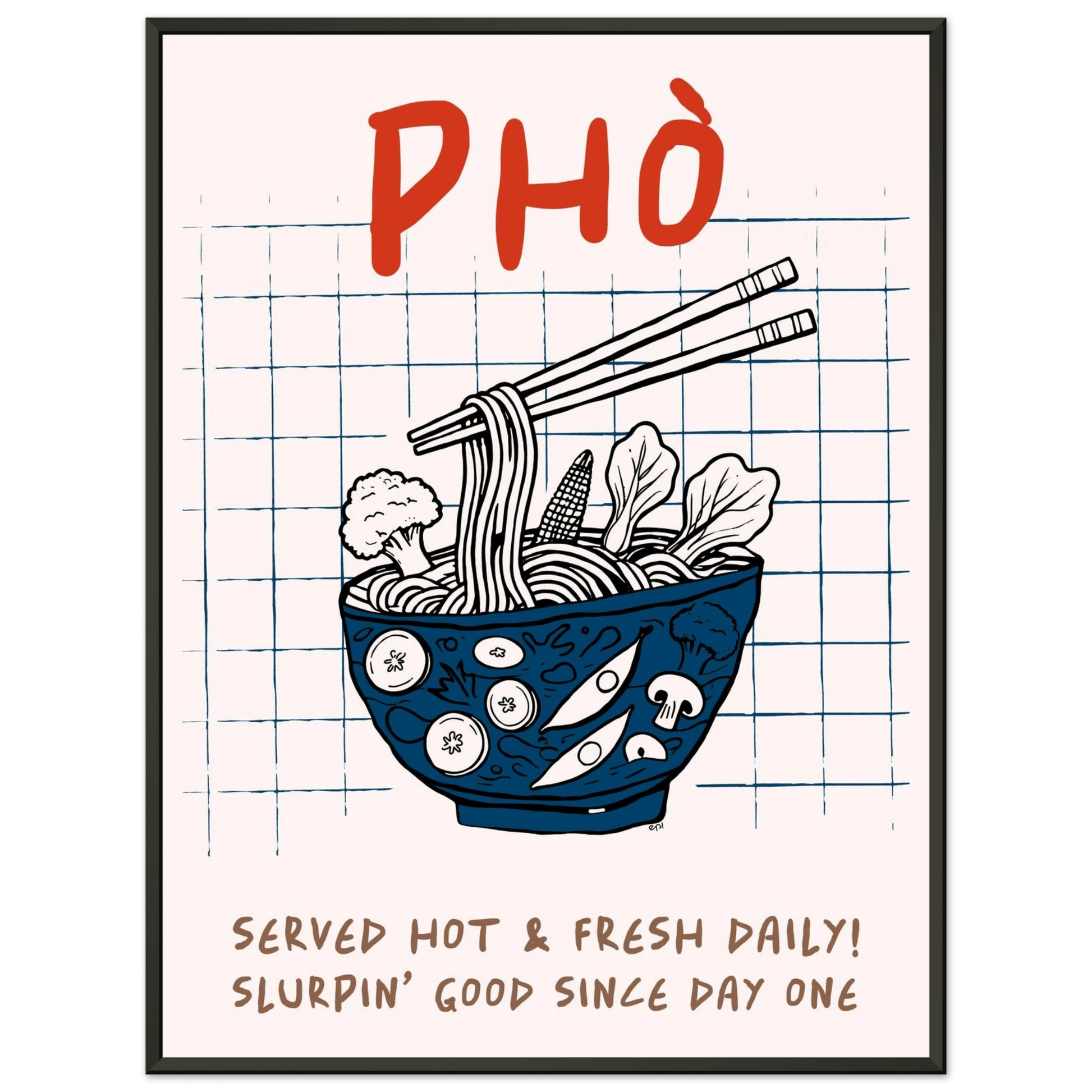 Pho Poster – Slurpin’ Good Vietnamese Kitchen Wall Art Print (Digital & Printed Options) - Evergreen Posters