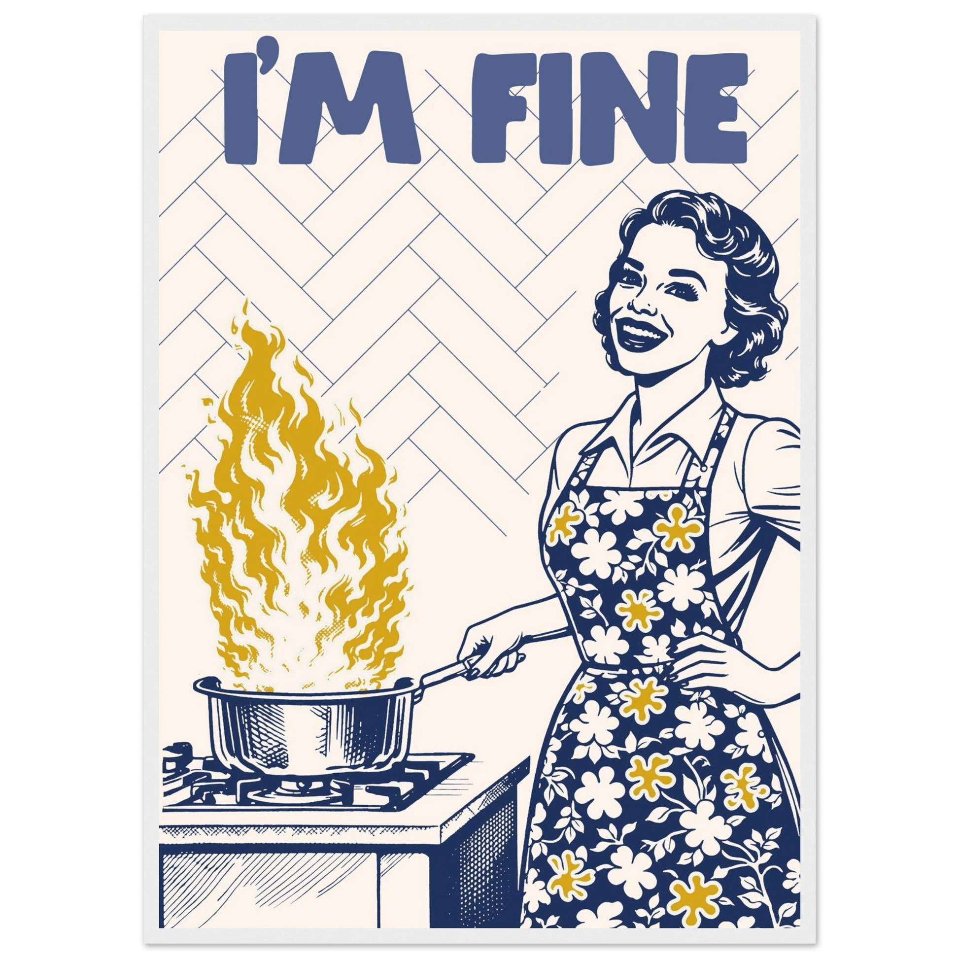 I'm Fine Poster – Funny Retro Kitchen Wall Art Print (Digital & Printed Options) - Evergreen Posters
