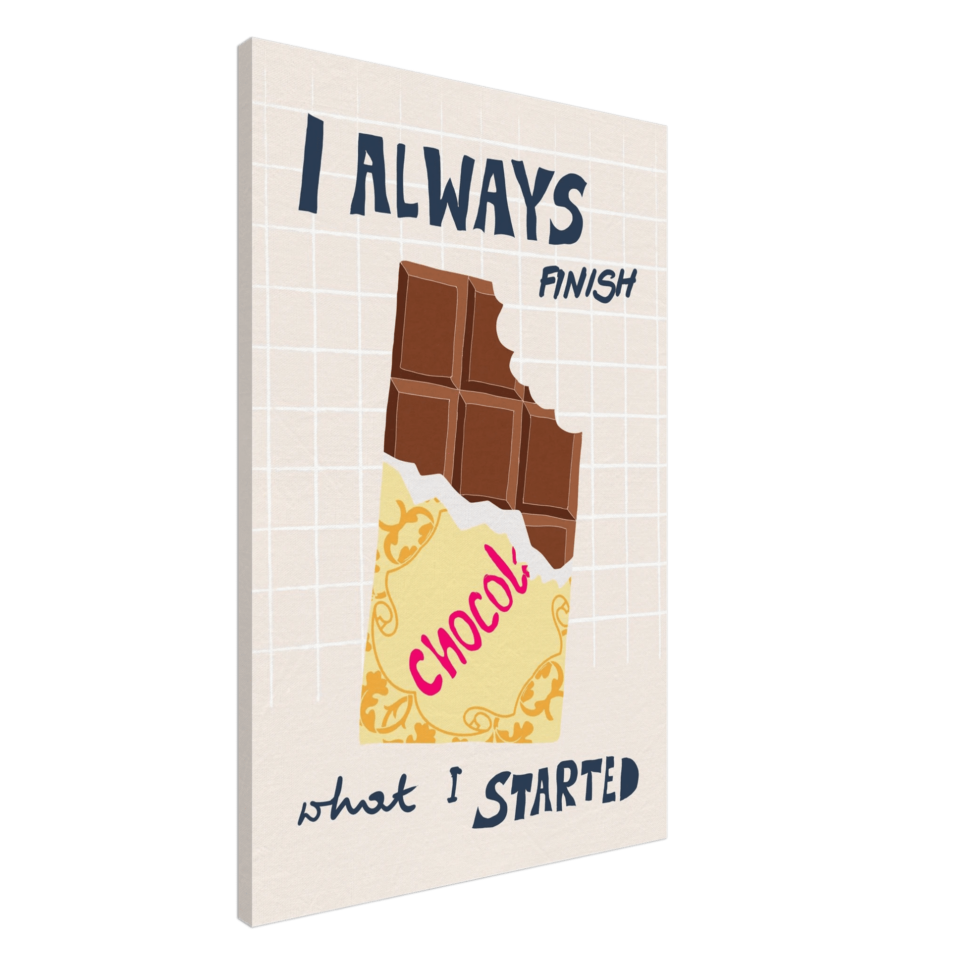 I Always Finish What I Started Poster – Funny Chocolate Kitchen Wall Art Print - Evergreen Posters
