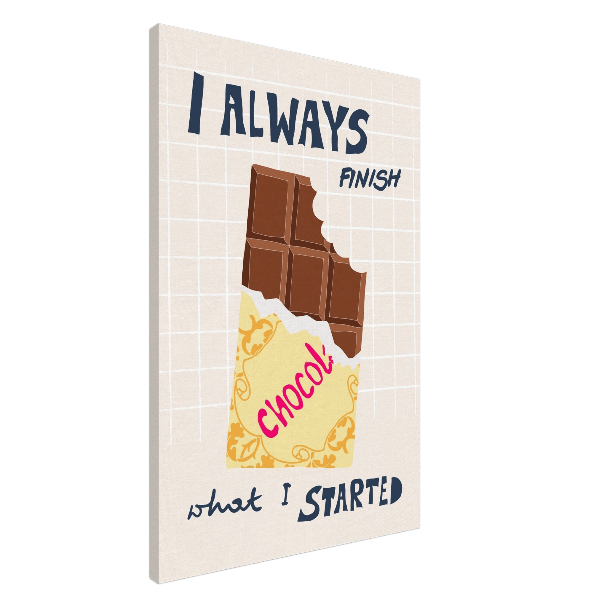 I Always Finish What I Started Poster – Funny Chocolate Kitchen Wall Art Print - Evergreen Posters