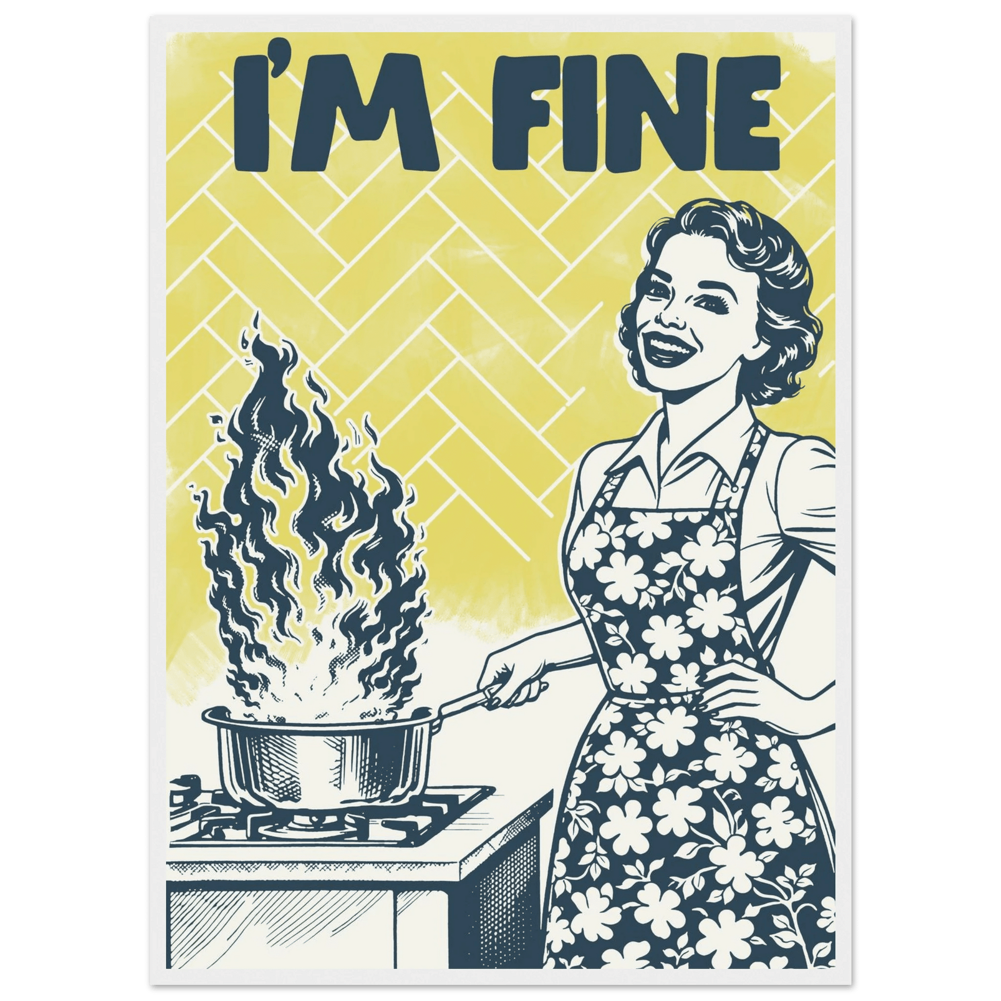 I'm Fine Poster – Funny Retro Kitchen Wall Art Print (Digital & Printed Options) - Evergreen Posters