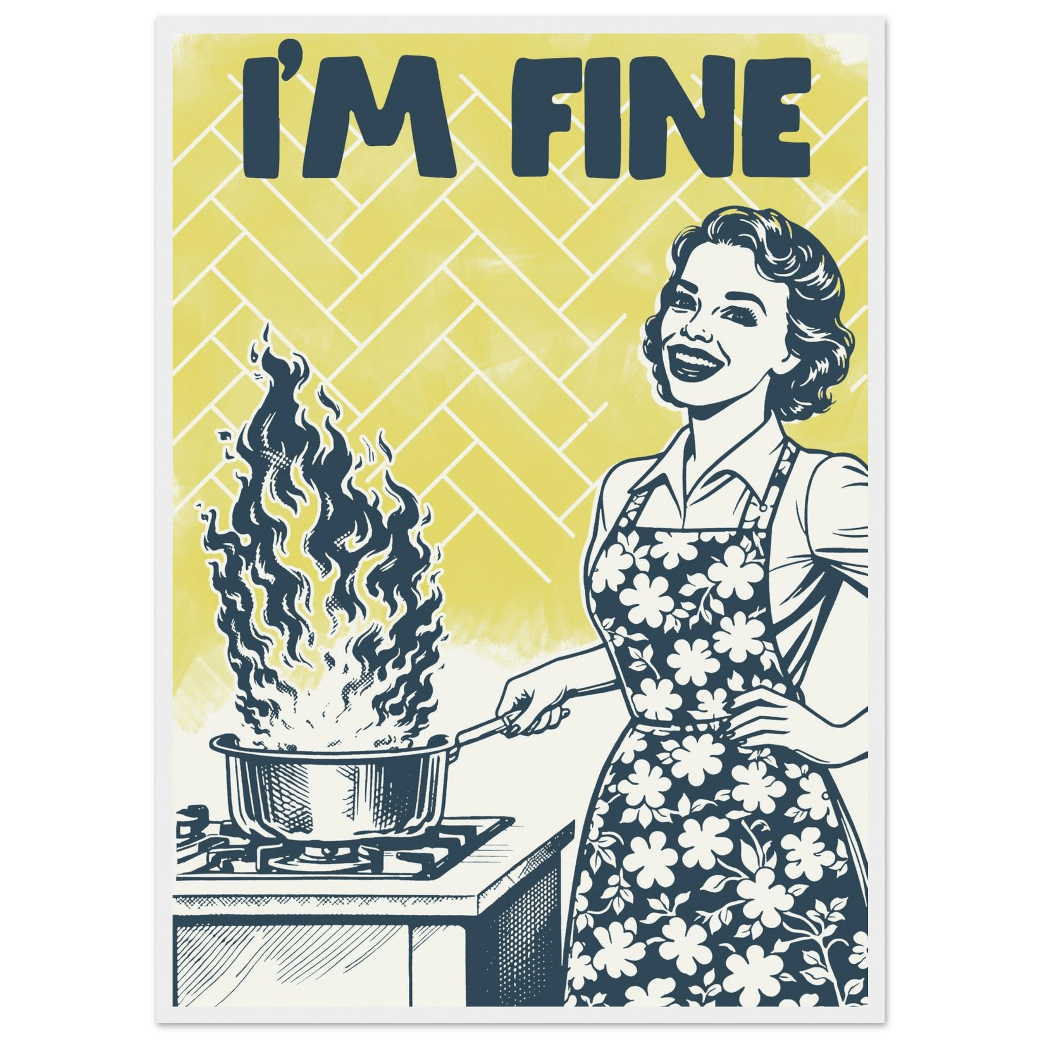 I'm Fine Poster – Funny Retro Kitchen Wall Art Print (Digital & Printed Options) - Evergreen Posters