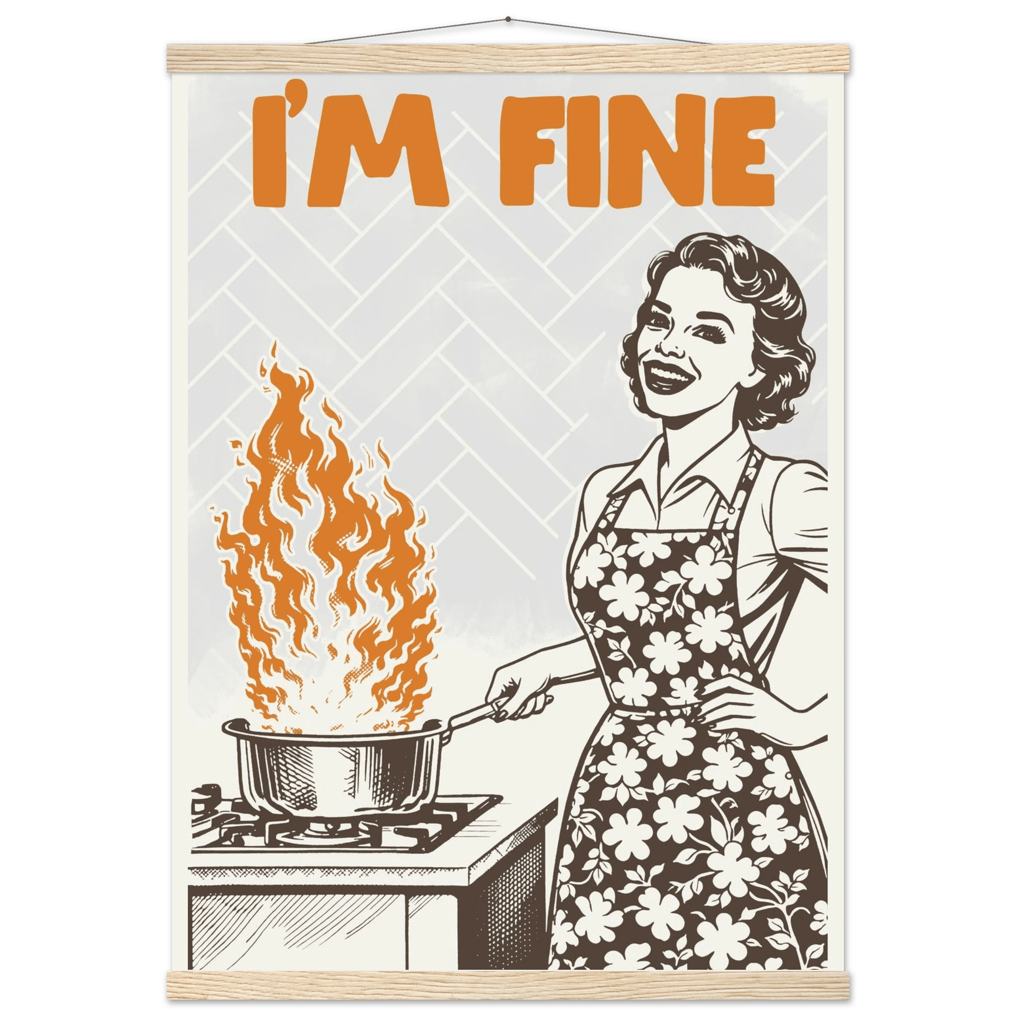I'm Fine Poster – Funny Retro Kitchen Wall Art Print (Digital & Printed Options) - Evergreen Posters