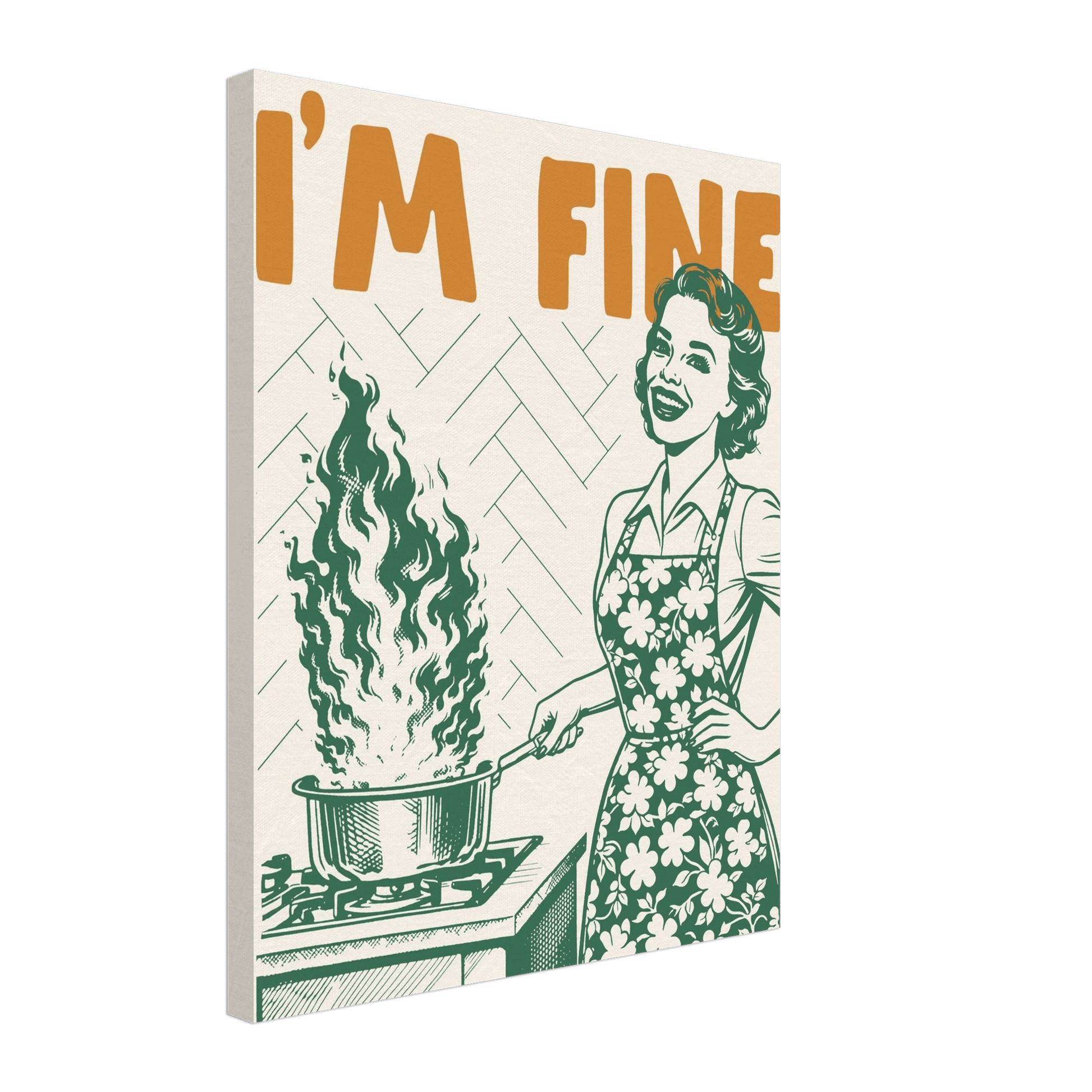 I'm Fine Poster – Funny Retro Kitchen Wall Art Print (Green Edition) - Evergreen Posters