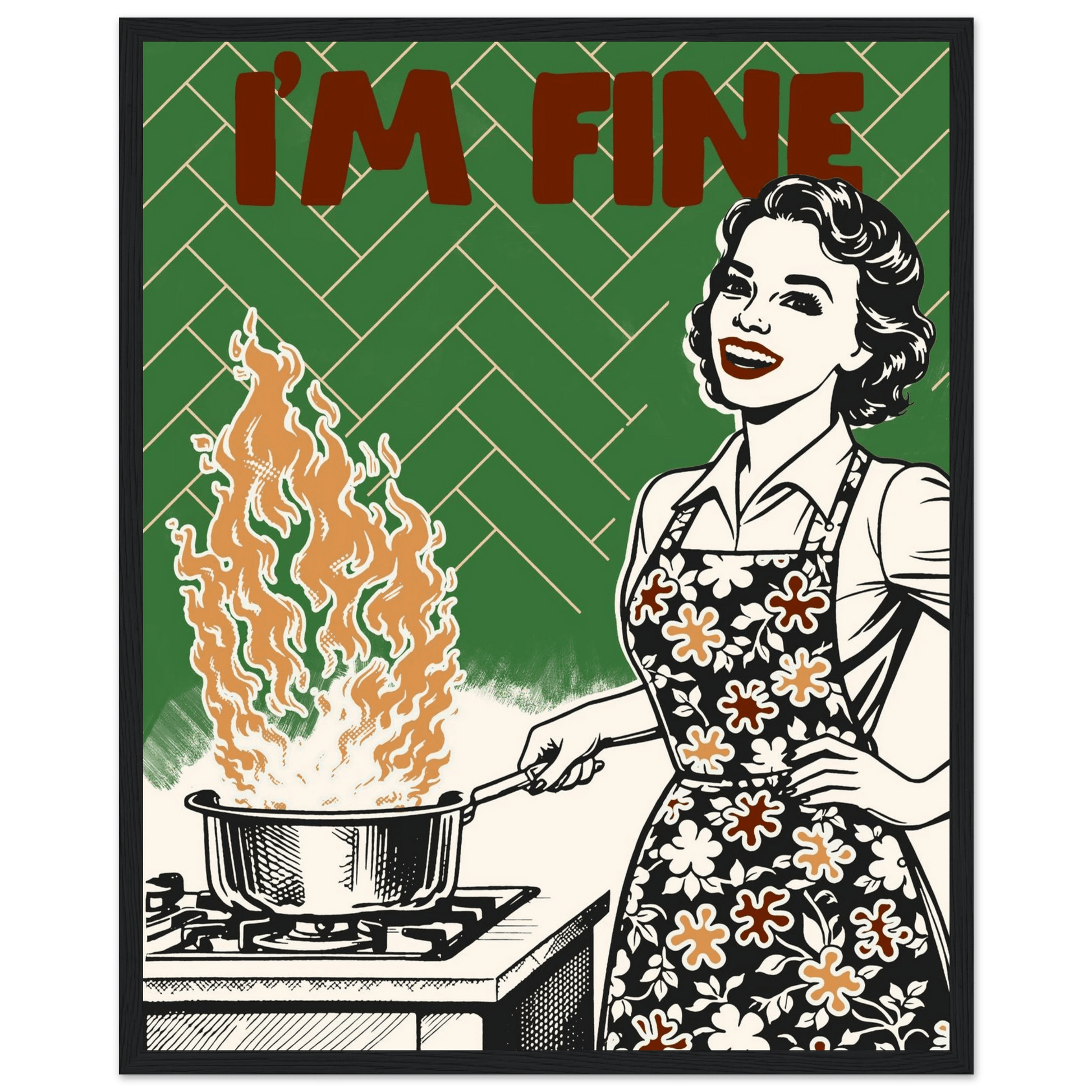I'm Fine Poster – Funny Retro Kitchen Wall Art Print (Green Edition) - Evergreen Posters
