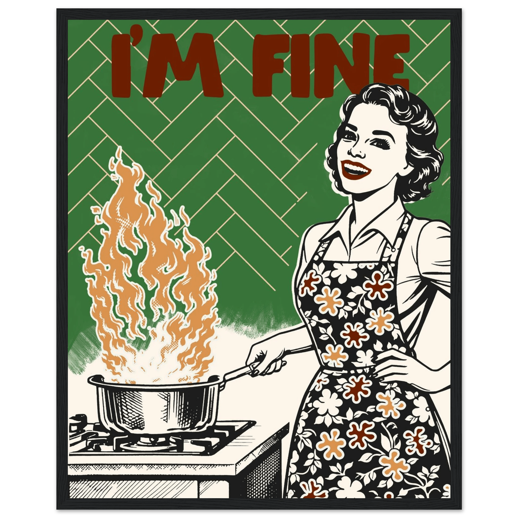 I'm Fine Poster – Funny Retro Kitchen Wall Art Print (Green Edition) - Evergreen Posters