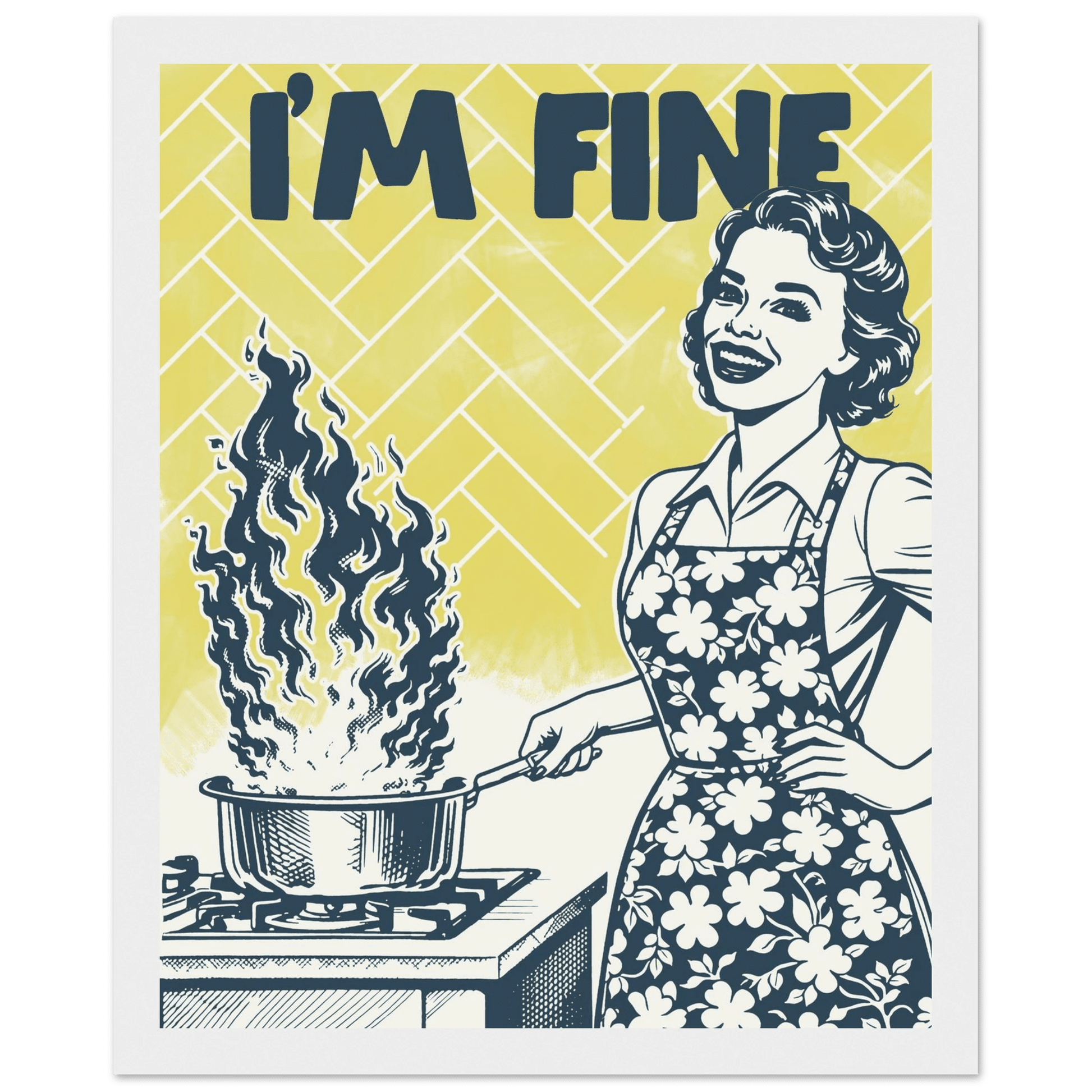 I'm Fine Poster – Funny Retro Kitchen Wall Art Print (Digital & Printed Options) - Evergreen Posters