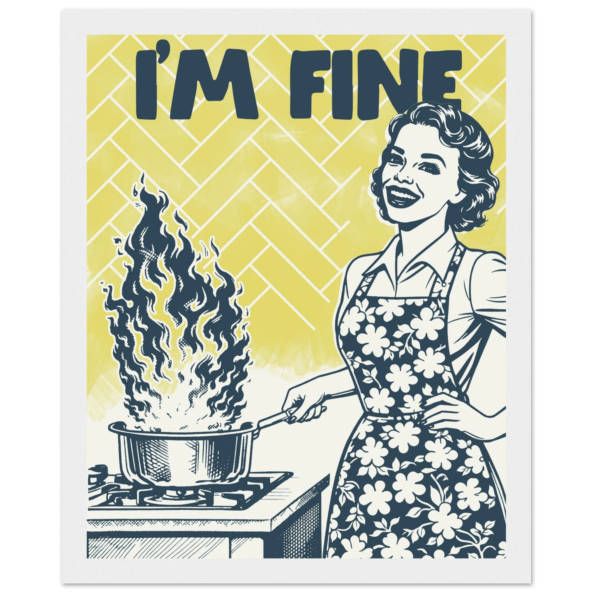 I'm Fine Poster – Funny Retro Kitchen Wall Art Print (Digital & Printed Options) - Evergreen Posters