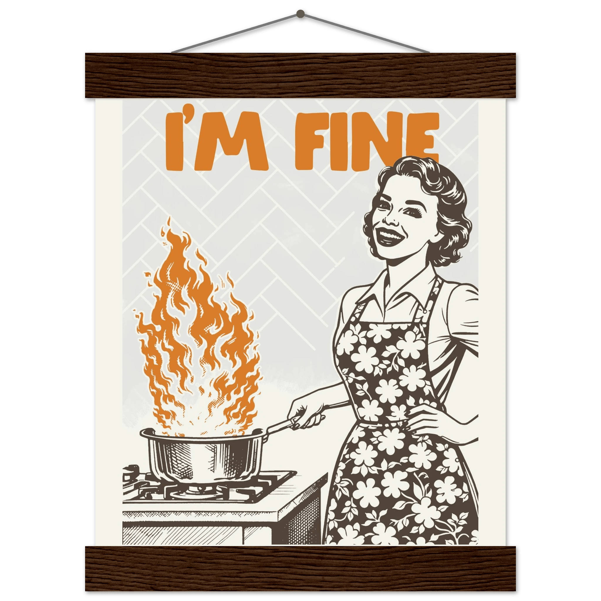 I'm Fine Poster – Funny Retro Kitchen Wall Art Print (Digital & Printed Options) - Evergreen Posters