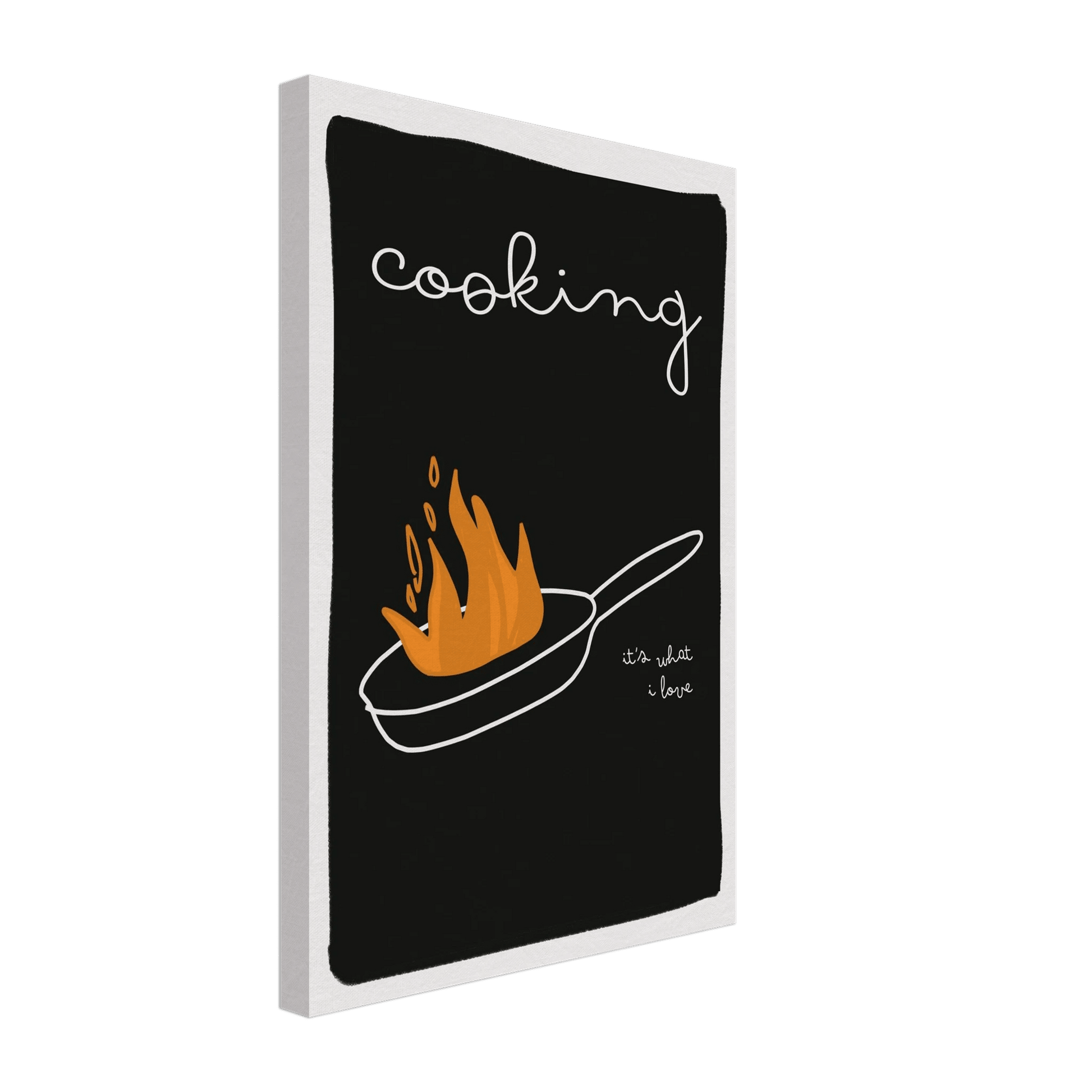 Cooking It's What I Love | Dark Kitchen Quote Wall Art Print - Evergreen Posters