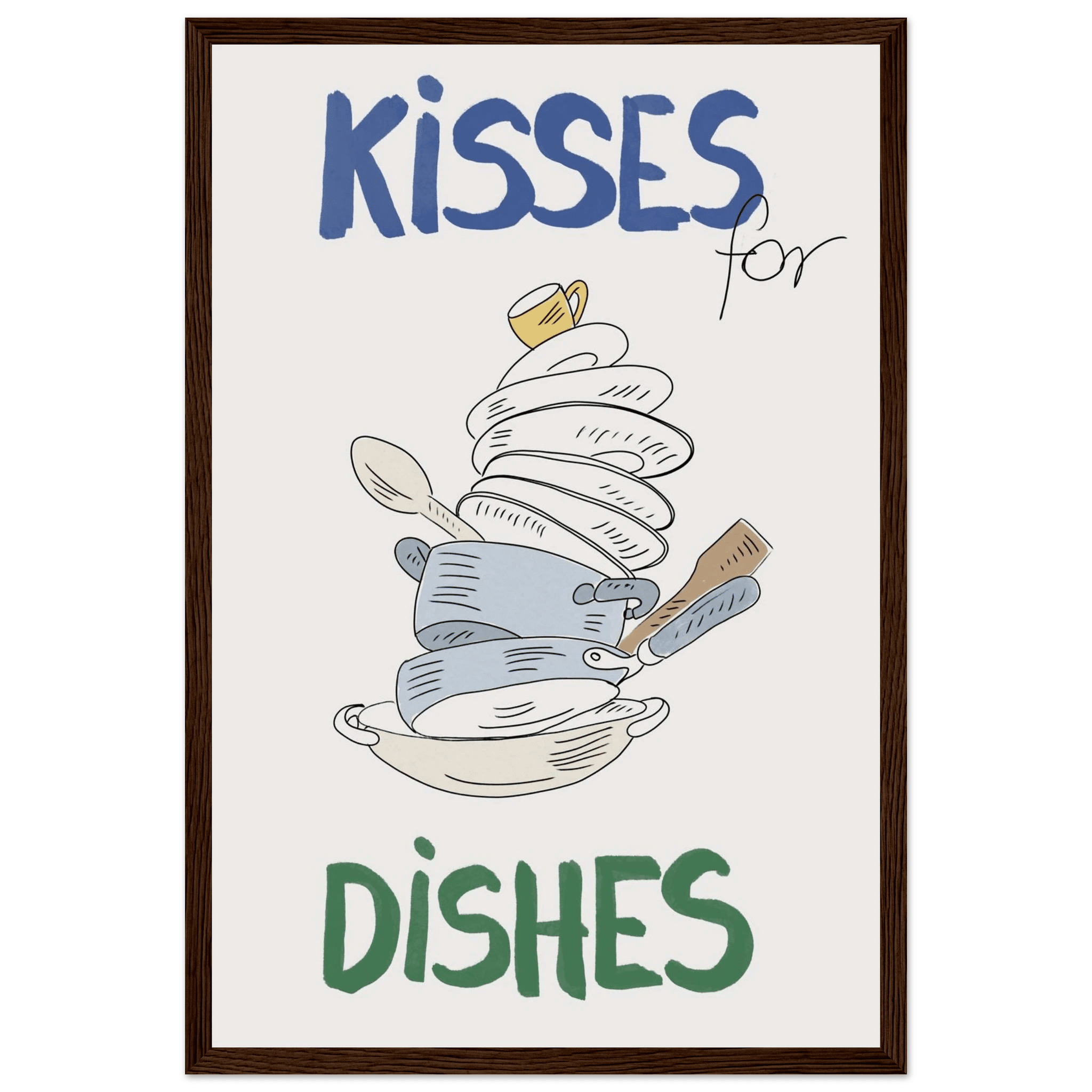 Kisses for Dishes Poster – Funny Kitchen Wall Art Print (Digital & Printed Options) - Evergreen Posters