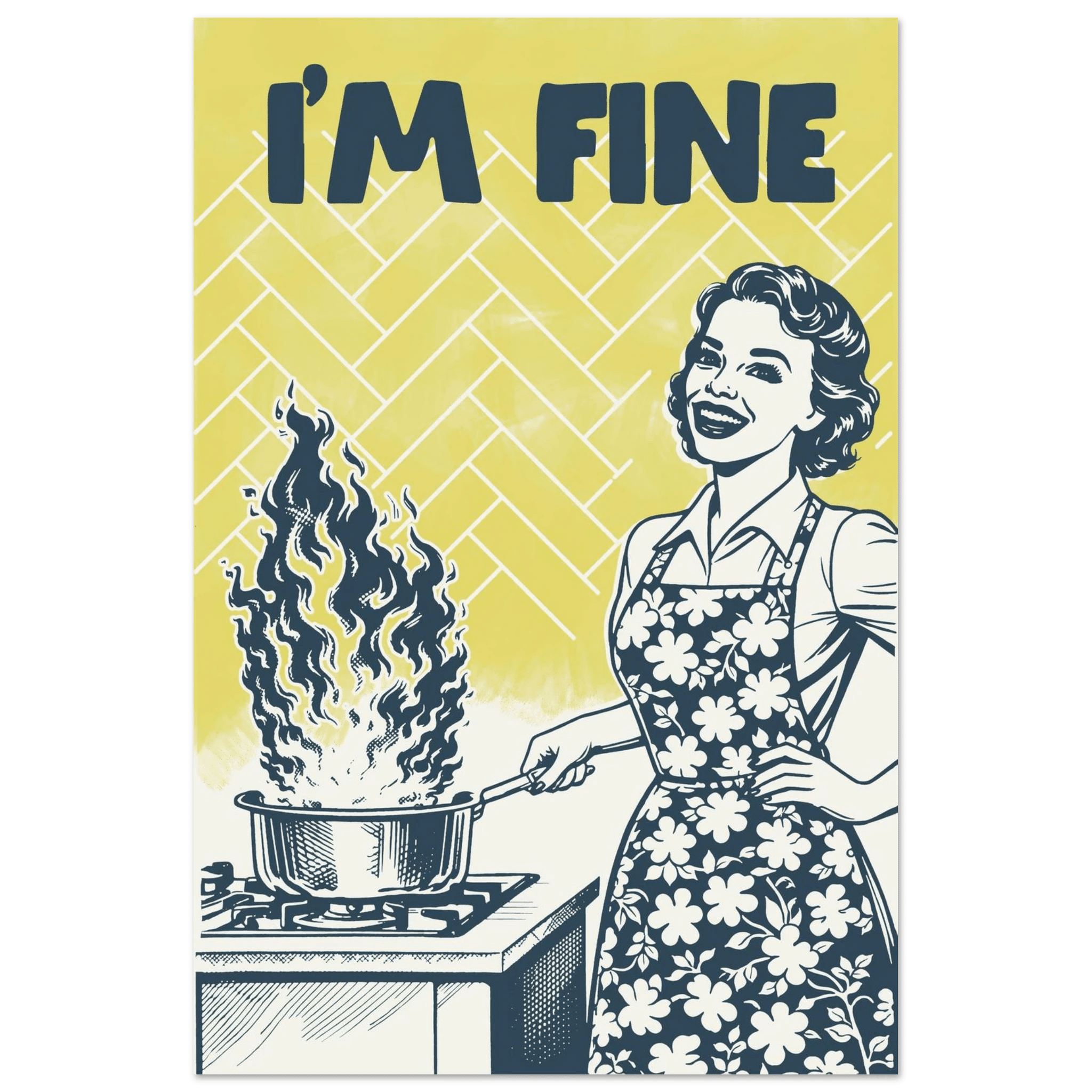 I'm Fine Poster – Funny Retro Kitchen Wall Art Print (Digital & Printed Options) - Evergreen Posters