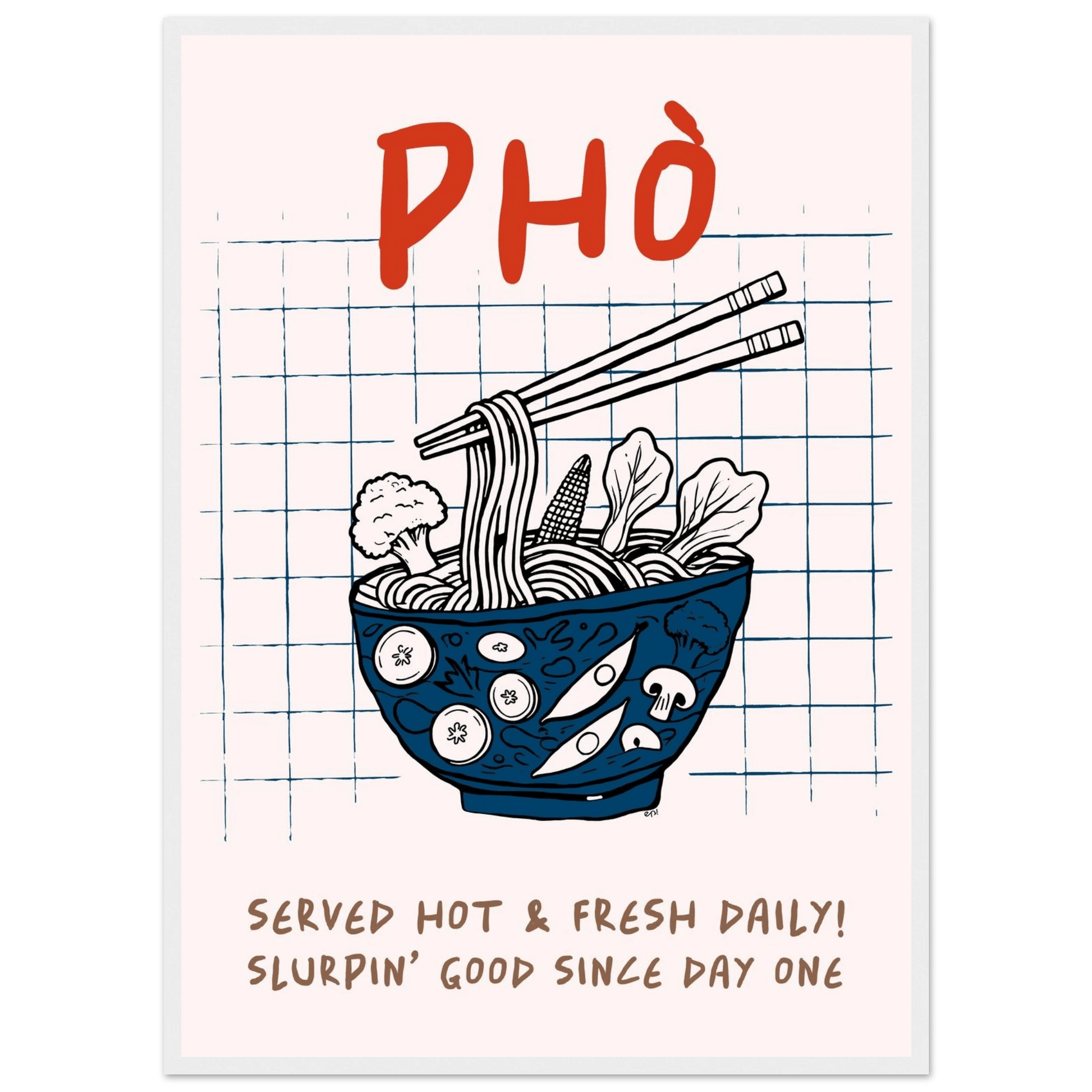 Pho Poster – Slurpin’ Good Vietnamese Kitchen Wall Art Print (Digital & Printed Options) - Evergreen Posters