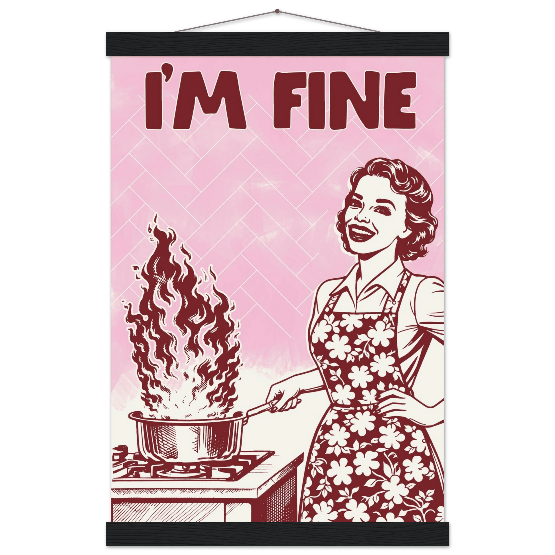 I'm Fine Poster – Funny Retro Pink Kitchen Wall Art Print (Digital & Printed Options) - Evergreen Posters