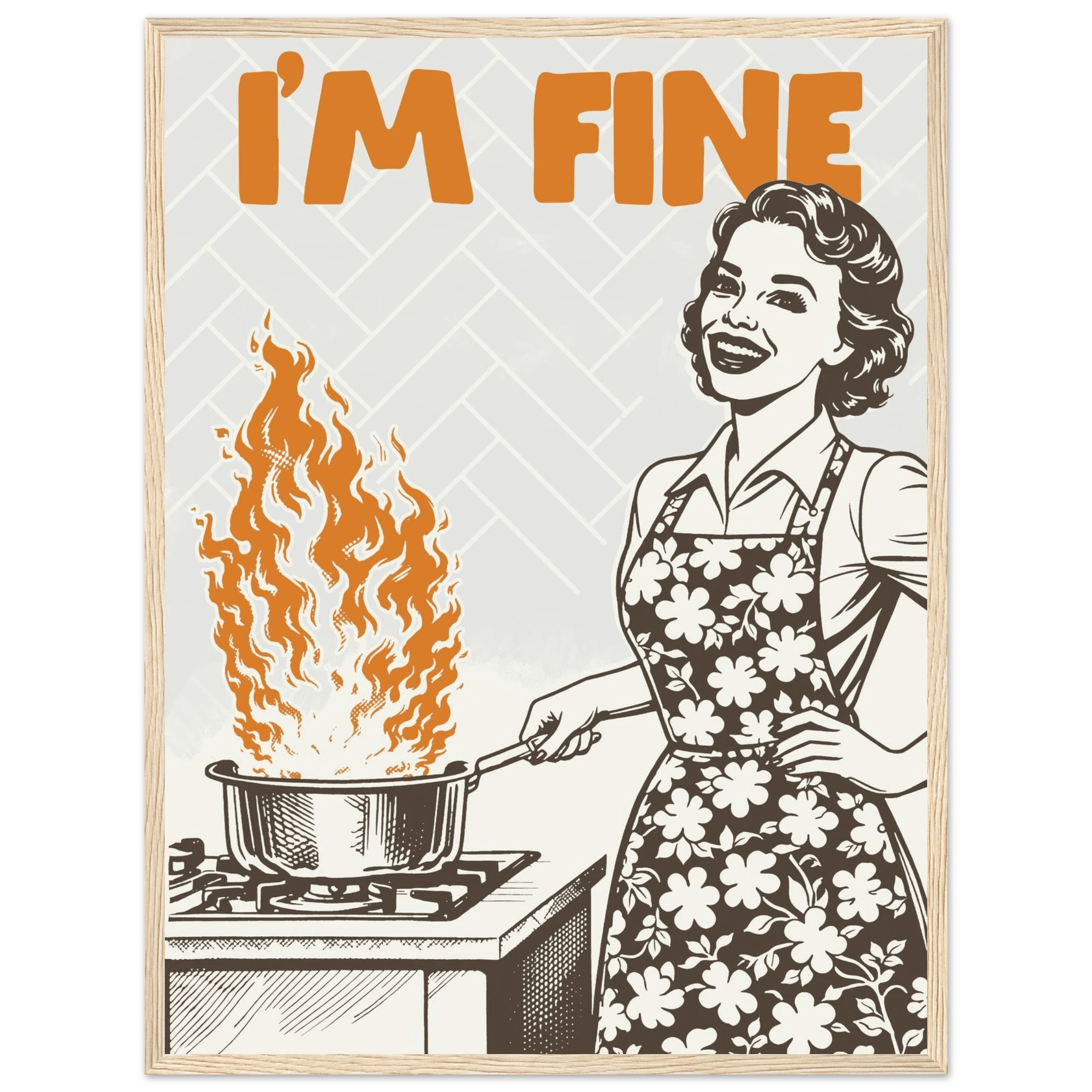 I'm Fine Poster – Funny Retro Kitchen Wall Art Print (Digital & Printed Options) - Evergreen Posters