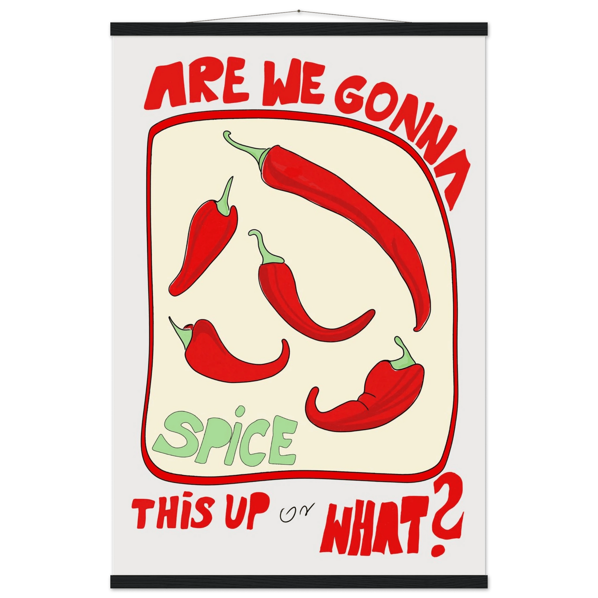 Spice This Up or What? Poster – Funny Spicy Kitchen Wall Art Print (Digital & Printed Options) - Evergreen Posters