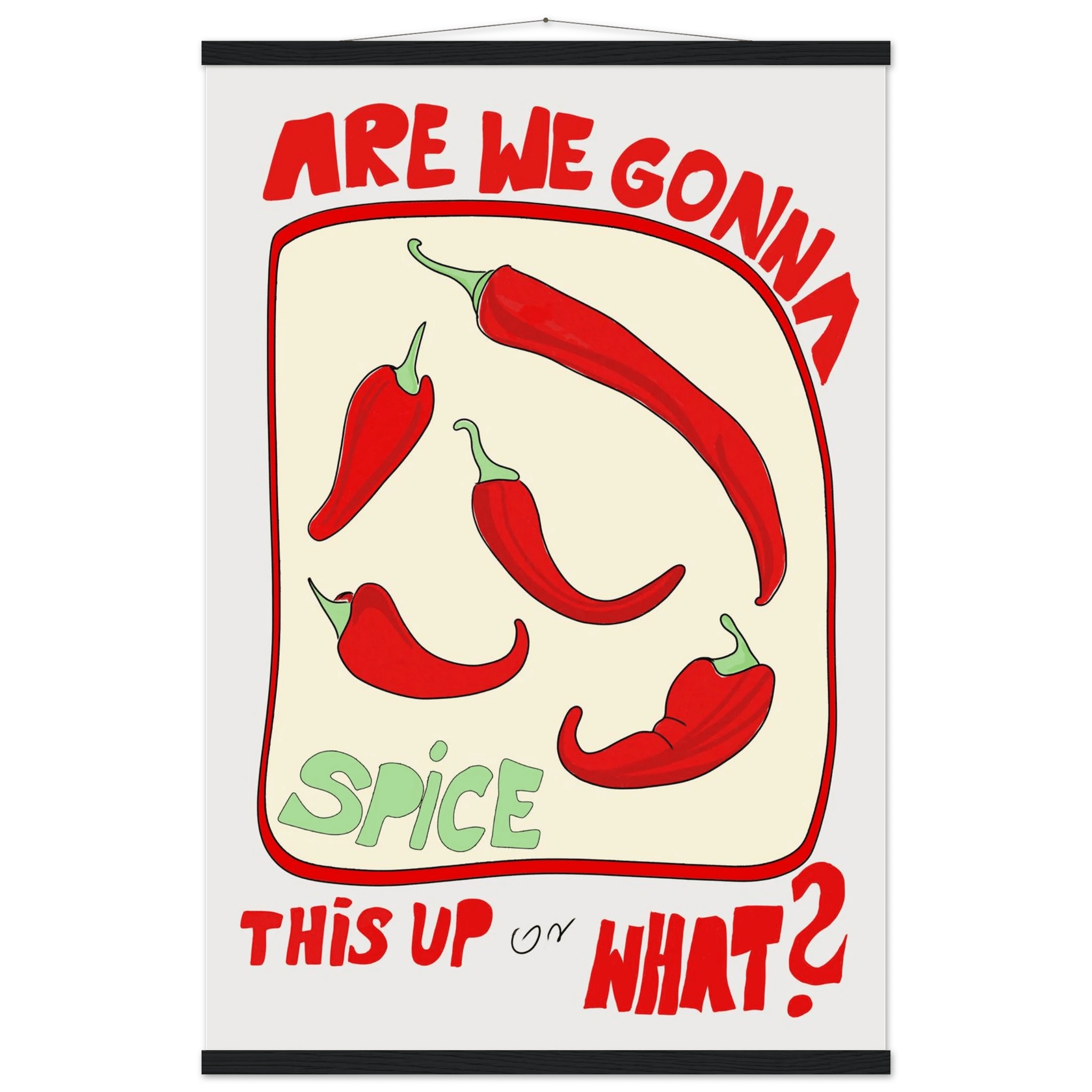Spice This Up or What? Poster – Funny Spicy Kitchen Wall Art Print (Digital & Printed Options) - Evergreen Posters