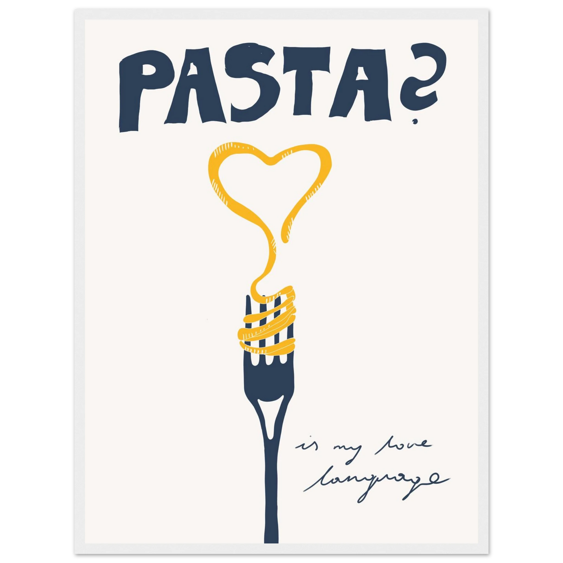 Pasta is My Love Language Poster – Playful Kitchen Wall Art Print (Digital & Printed Options) - Evergreen Posters