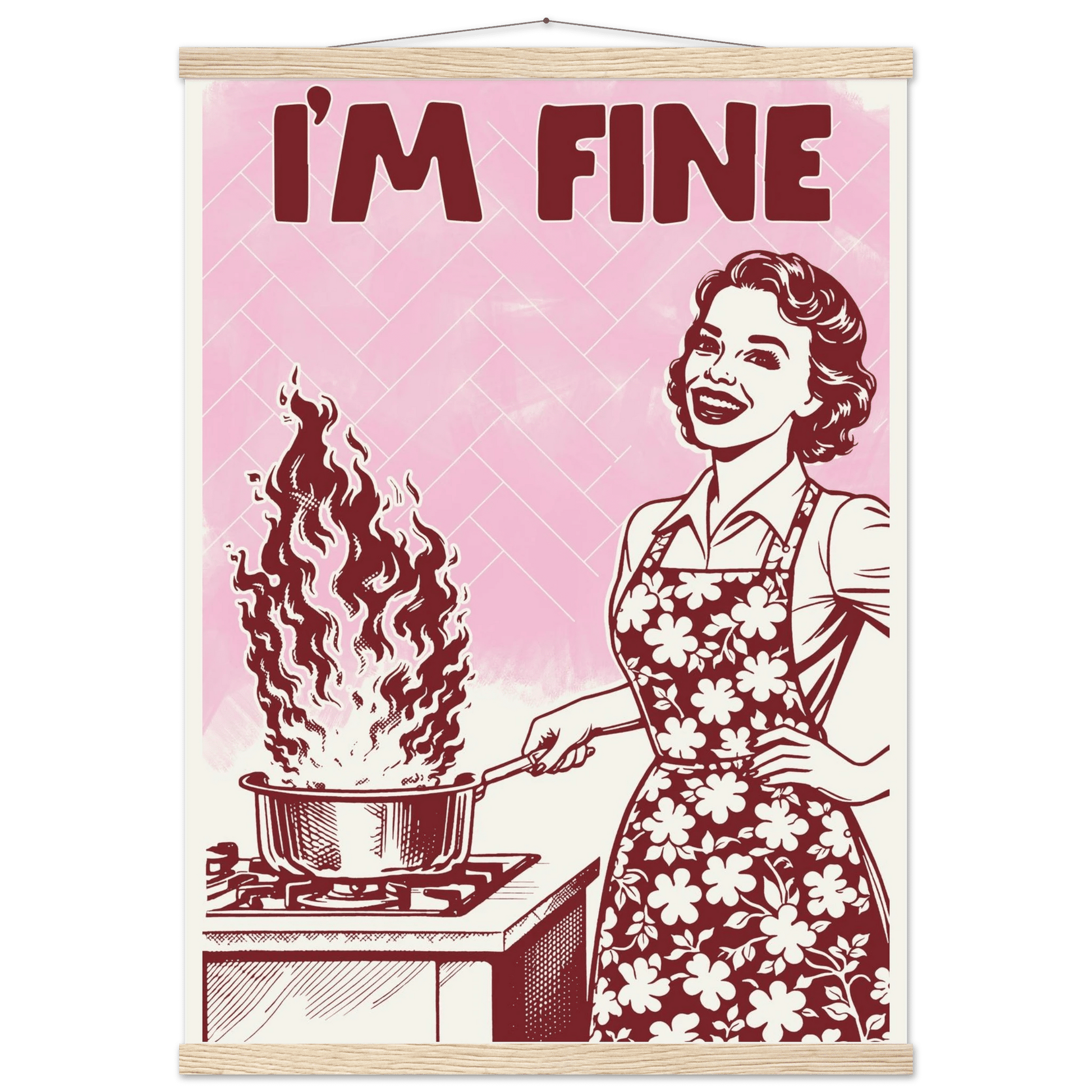 I'm Fine Poster – Funny Retro Pink Kitchen Wall Art Print (Digital & Printed Options) - Evergreen Posters