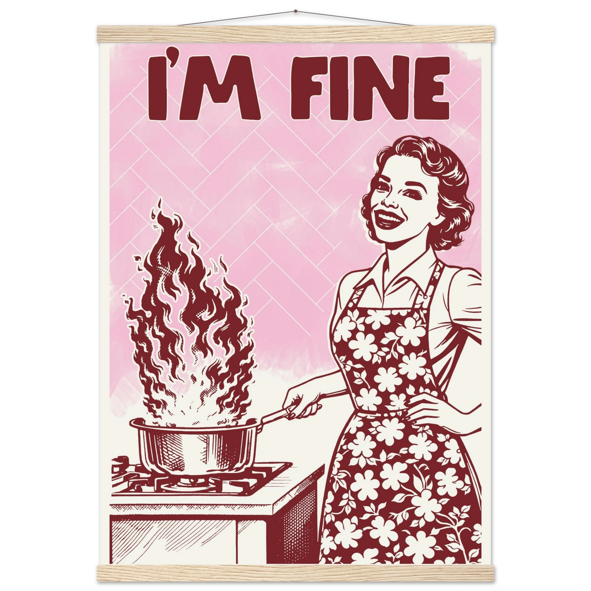 I'm Fine Poster – Funny Retro Pink Kitchen Wall Art Print (Digital & Printed Options) - Evergreen Posters