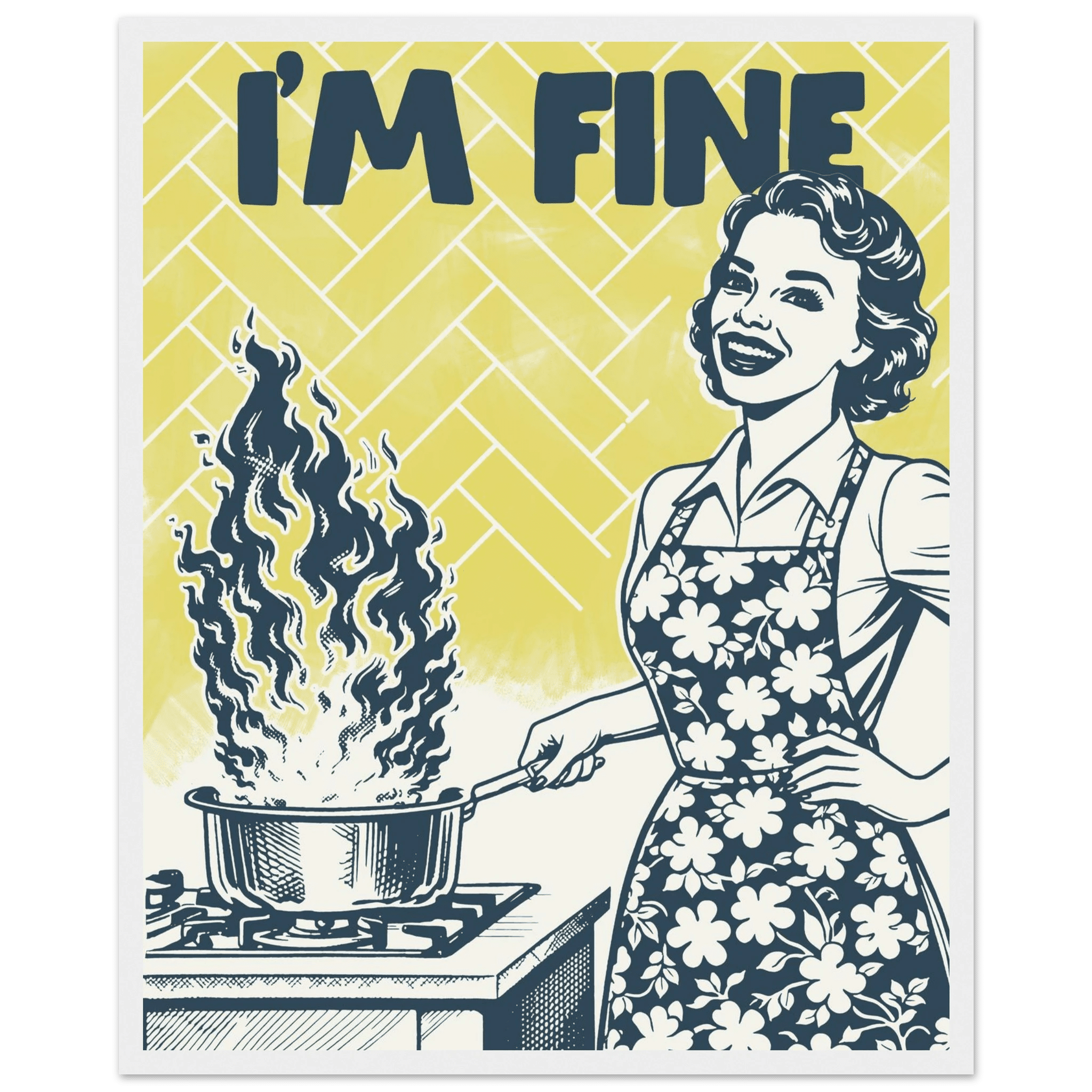 I'm Fine Poster – Funny Retro Kitchen Wall Art Print (Digital & Printed Options) - Evergreen Posters