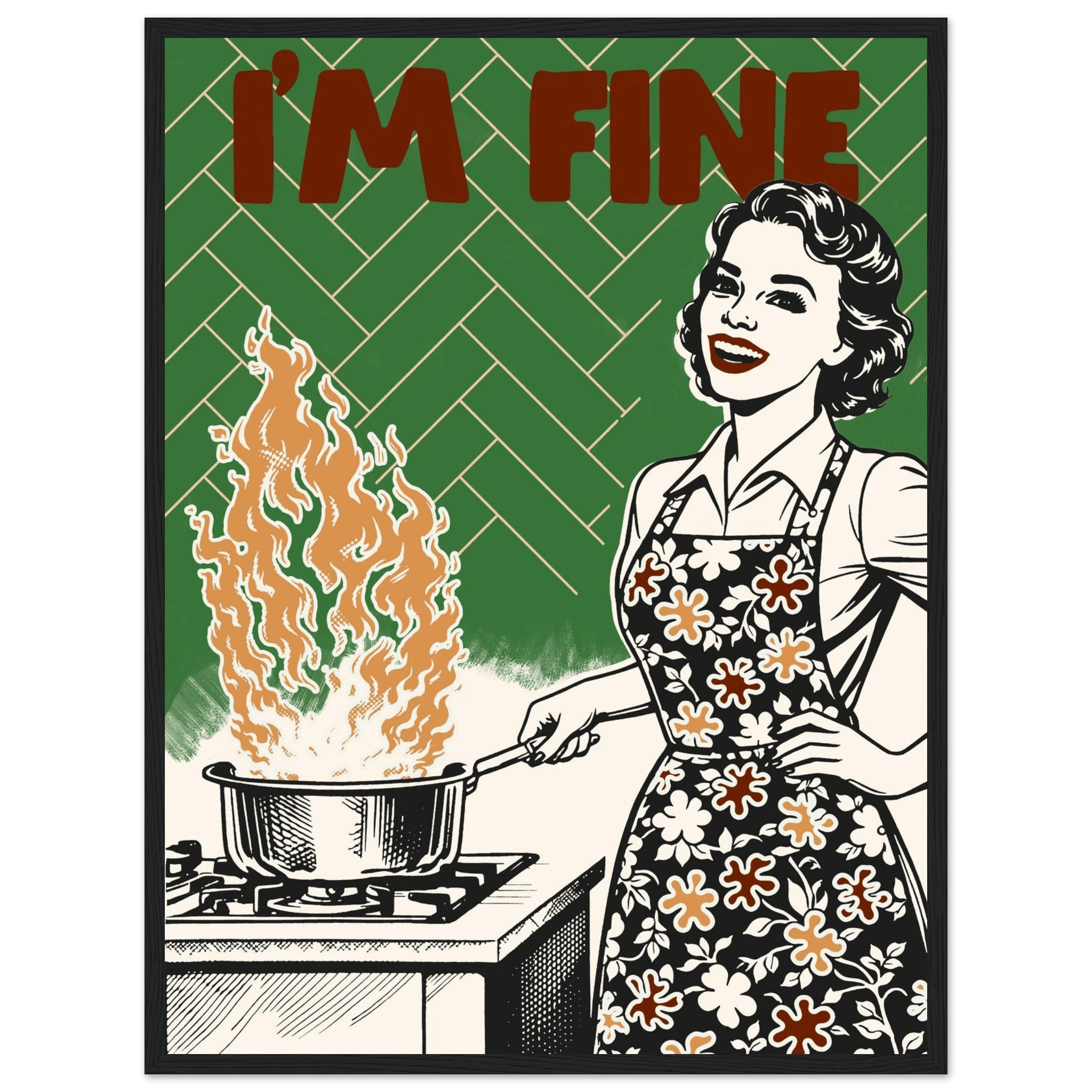 I'm Fine Poster – Funny Retro Kitchen Wall Art Print (Green Edition) - Evergreen Posters