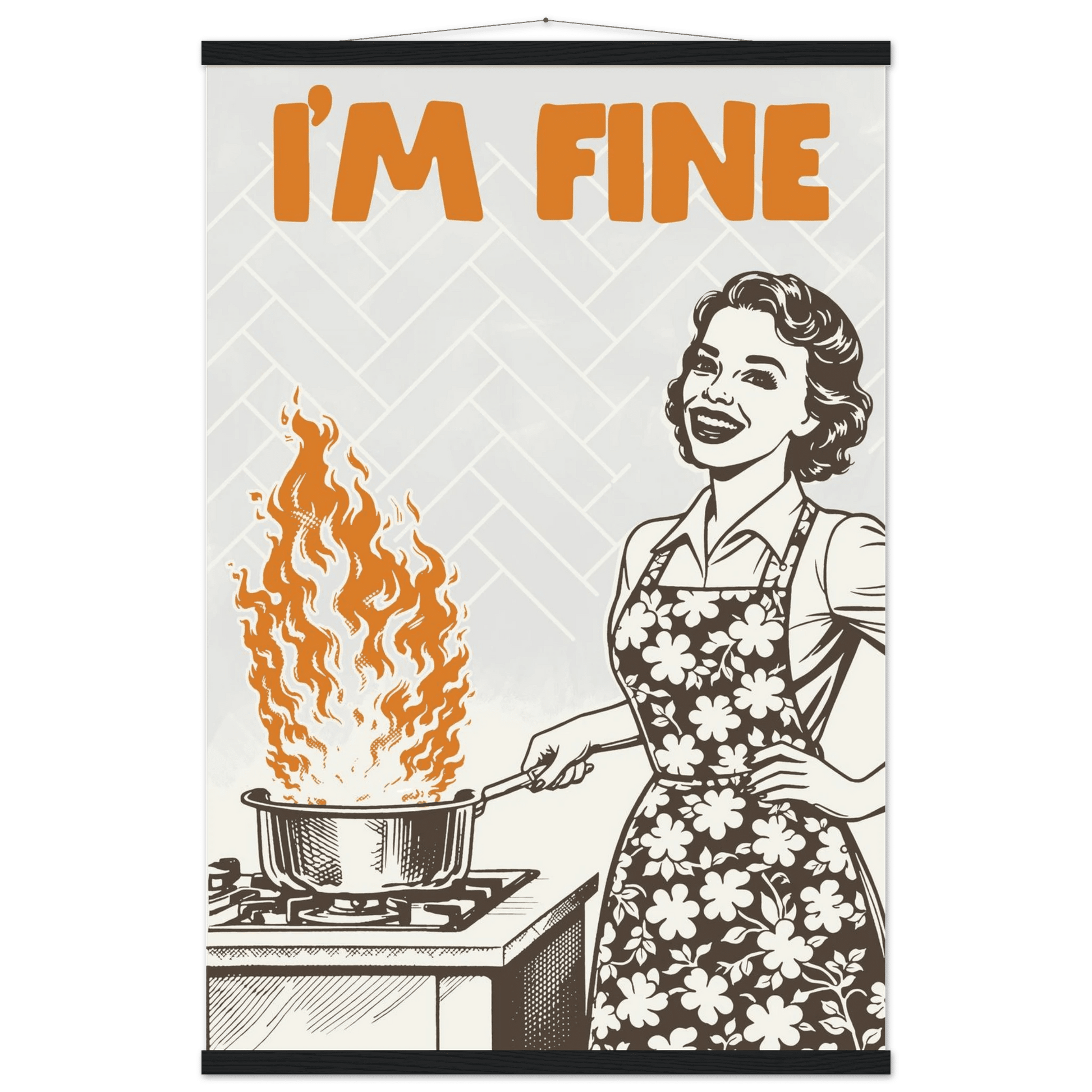 I'm Fine Poster – Funny Retro Kitchen Wall Art Print (Digital & Printed Options) - Evergreen Posters