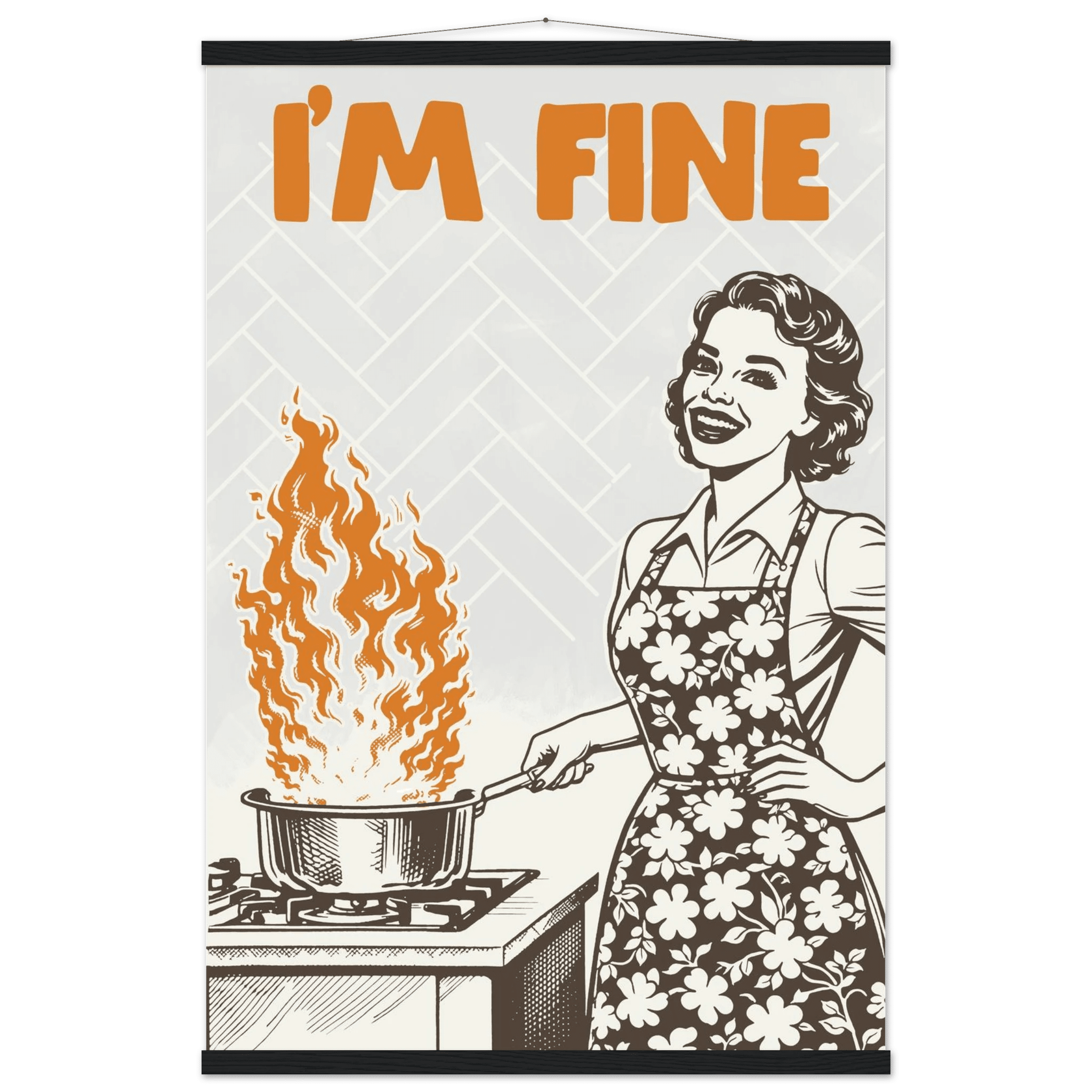 I'm Fine Poster – Funny Retro Kitchen Wall Art Print (Digital & Printed Options) - Evergreen Posters