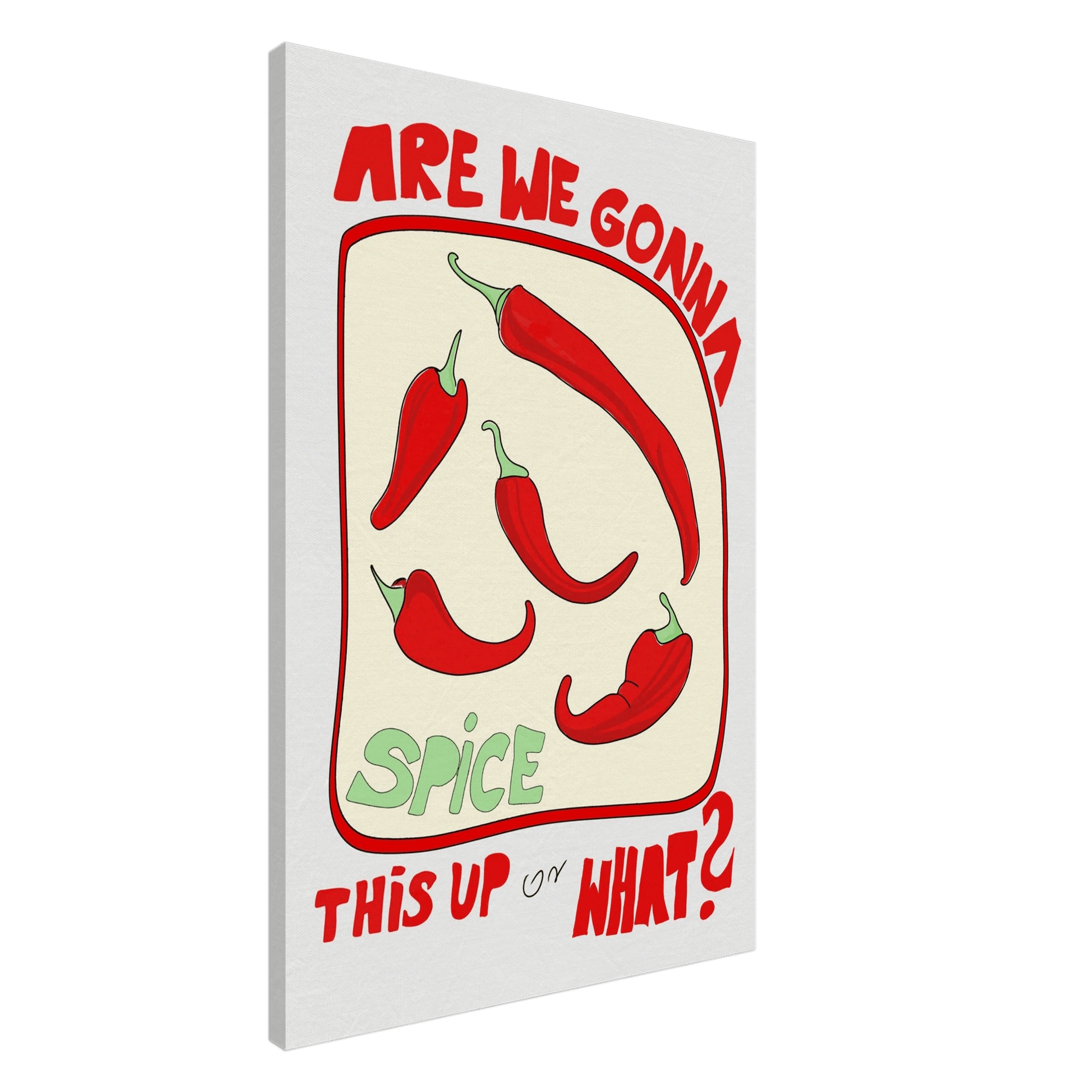 Spice This Up or What? Poster – Funny Spicy Kitchen Wall Art Print (Digital & Printed Options) - Evergreen Posters