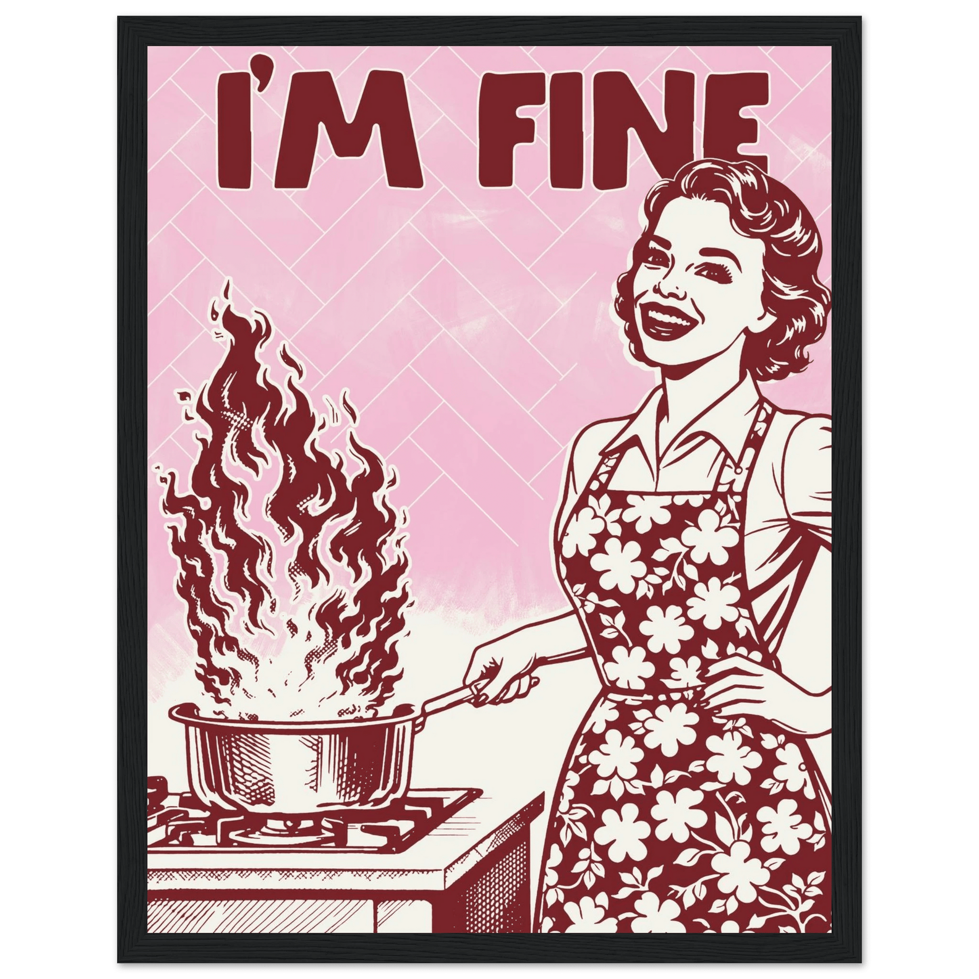 I'm Fine Poster – Funny Retro Pink Kitchen Wall Art Print (Digital & Printed Options) - Evergreen Posters