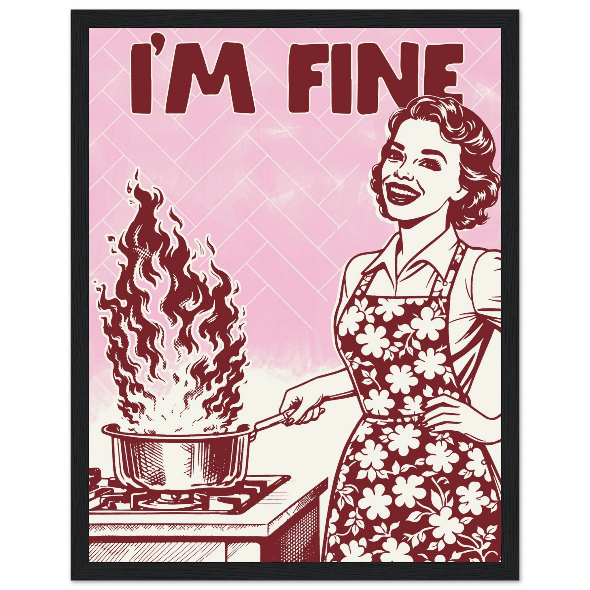 I'm Fine Poster – Funny Retro Pink Kitchen Wall Art Print (Digital & Printed Options) - Evergreen Posters