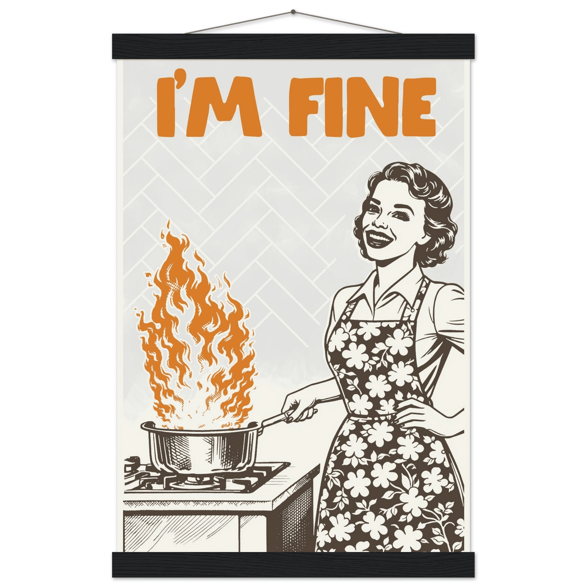 I'm Fine Poster – Funny Retro Kitchen Wall Art Print (Digital & Printed Options) - Evergreen Posters