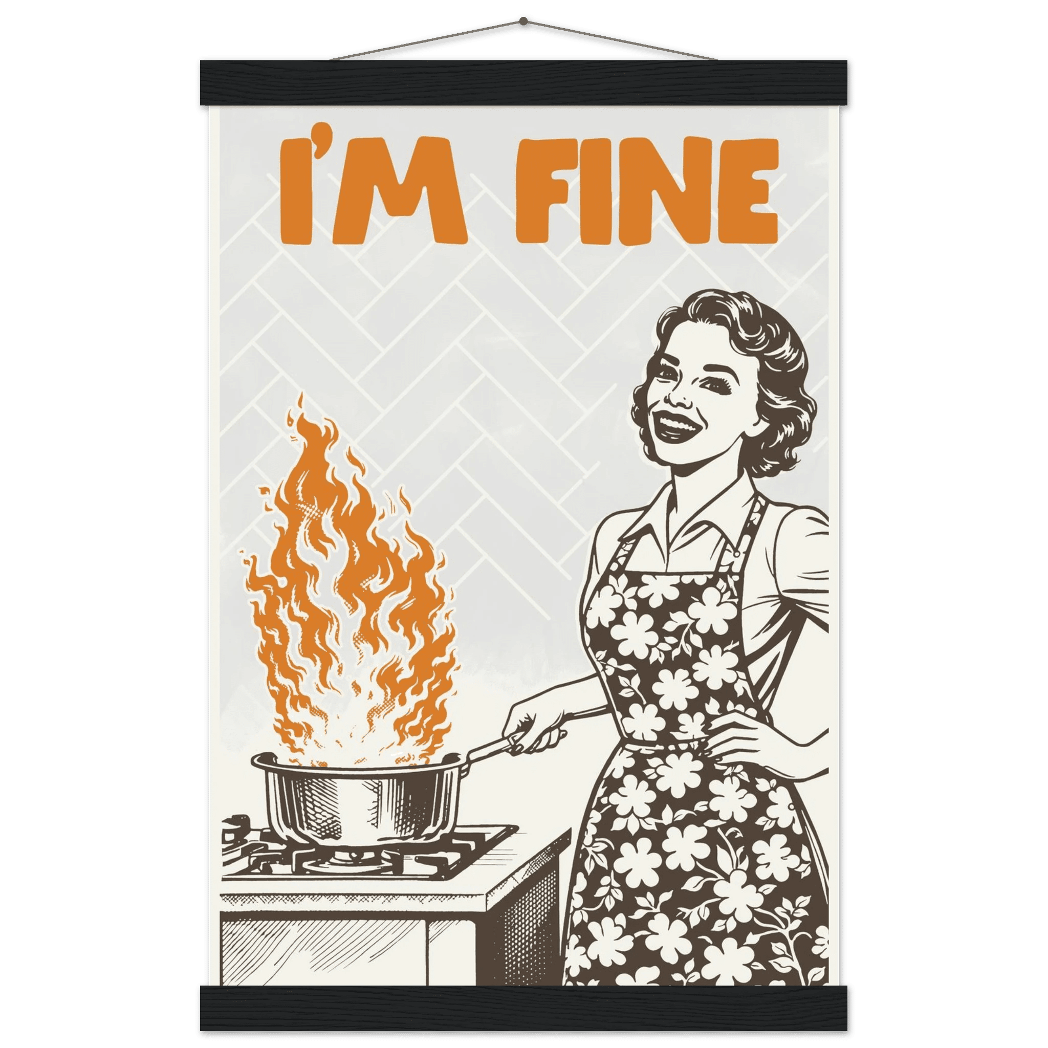 I'm Fine Poster – Funny Retro Kitchen Wall Art Print (Digital & Printed Options) - Evergreen Posters
