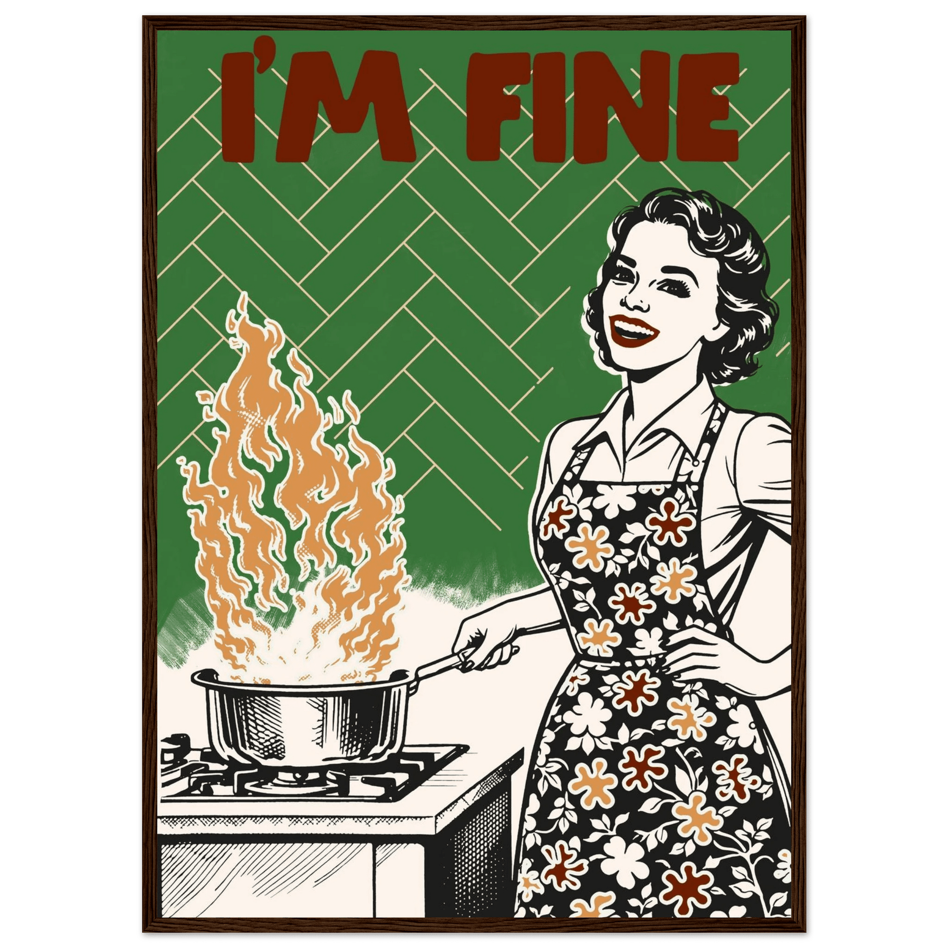I'm Fine Poster – Funny Retro Kitchen Wall Art Print (Green Edition) - Evergreen Posters