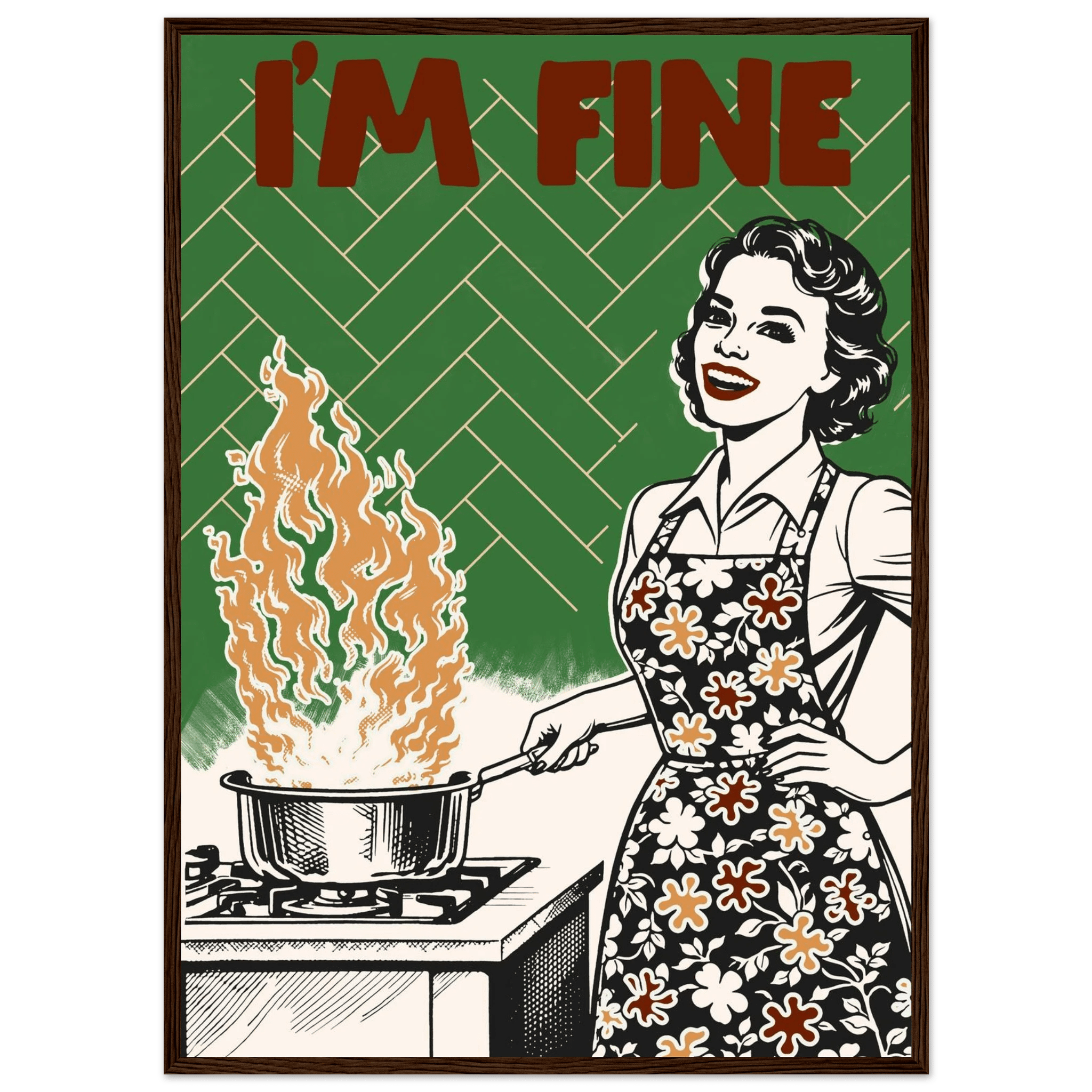 I'm Fine Poster – Funny Retro Kitchen Wall Art Print (Green Edition) - Evergreen Posters
