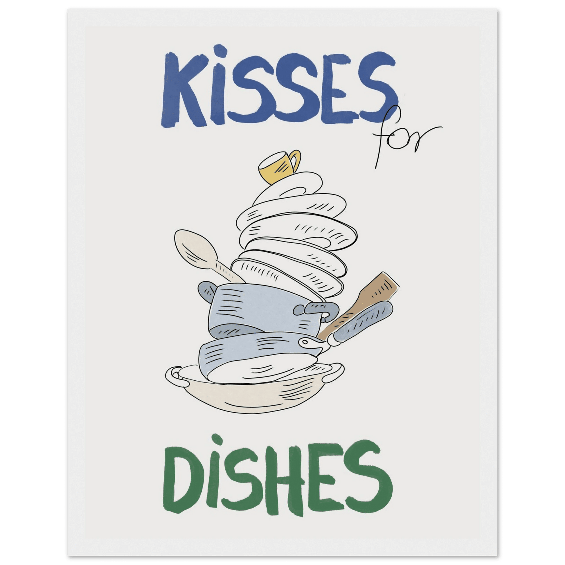 Kisses for Dishes Poster – Funny Kitchen Wall Art Print (Digital & Printed Options) - Evergreen Posters