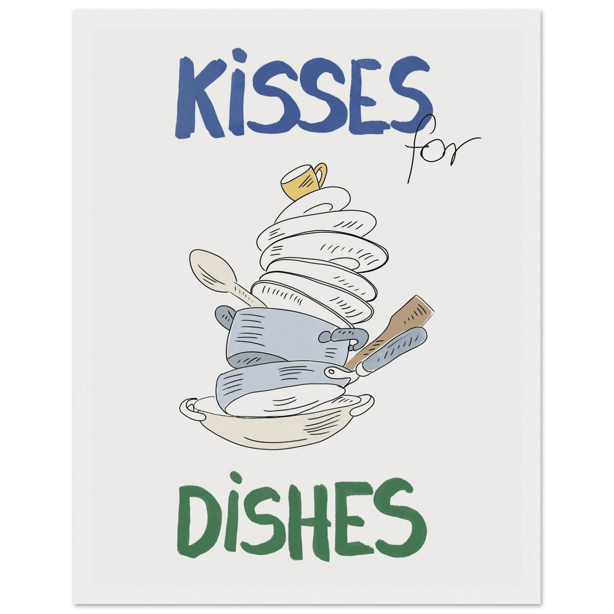 Kisses for Dishes Poster – Funny Kitchen Wall Art Print (Digital & Printed Options) - Evergreen Posters